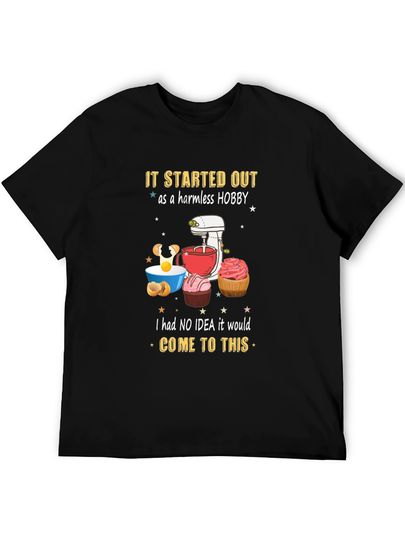 Baking Hobby T-Shirt: Harmless Hobby
