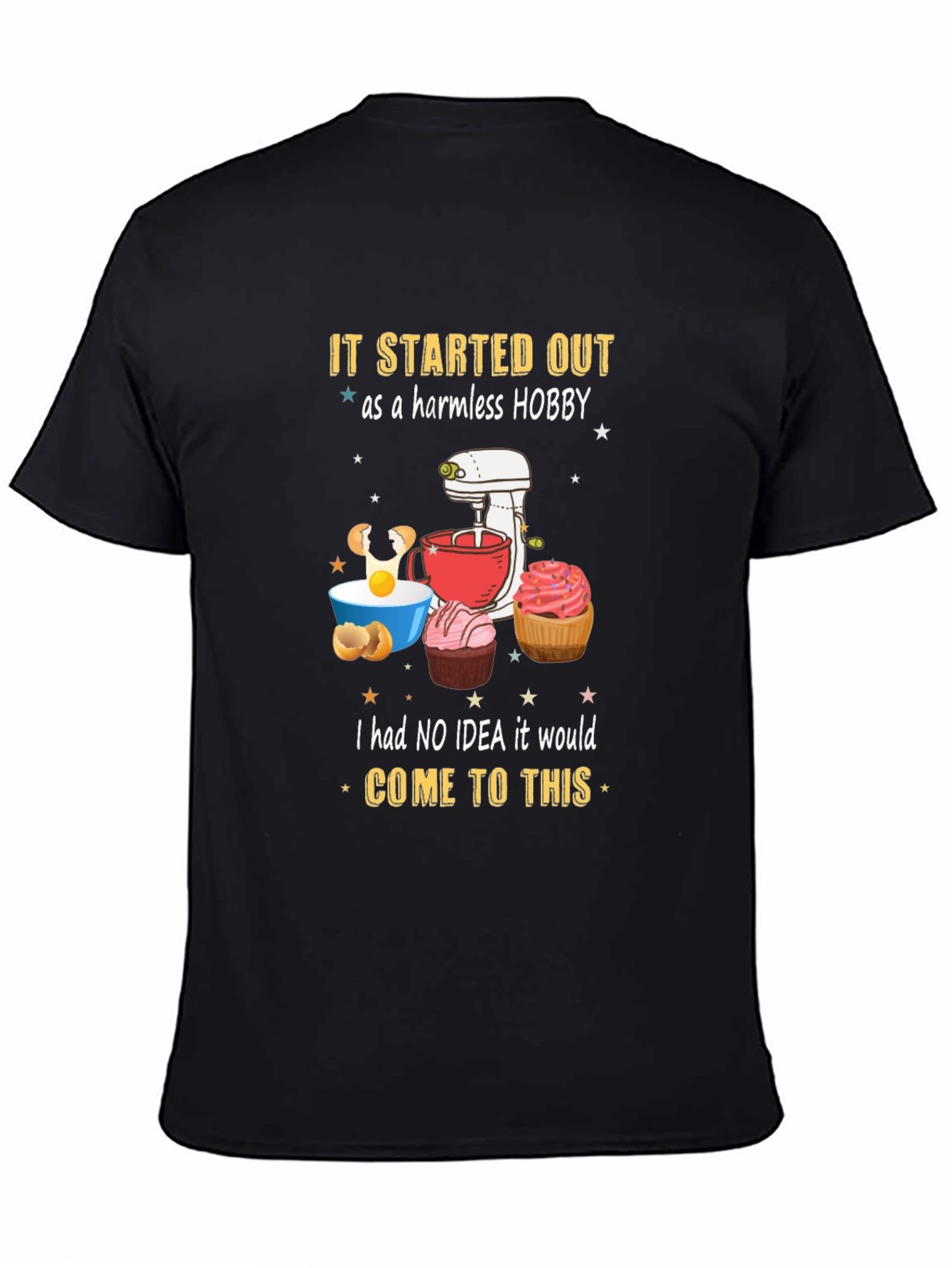 Baking Hobby T-Shirt: Harmless Hobby