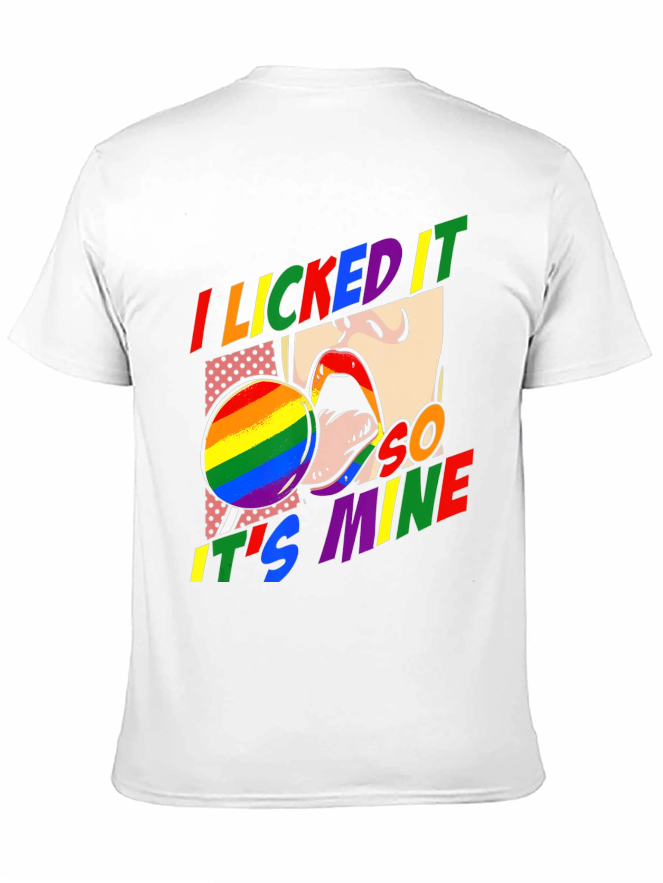 I Licked It So Its Mine Pride T-Shirt