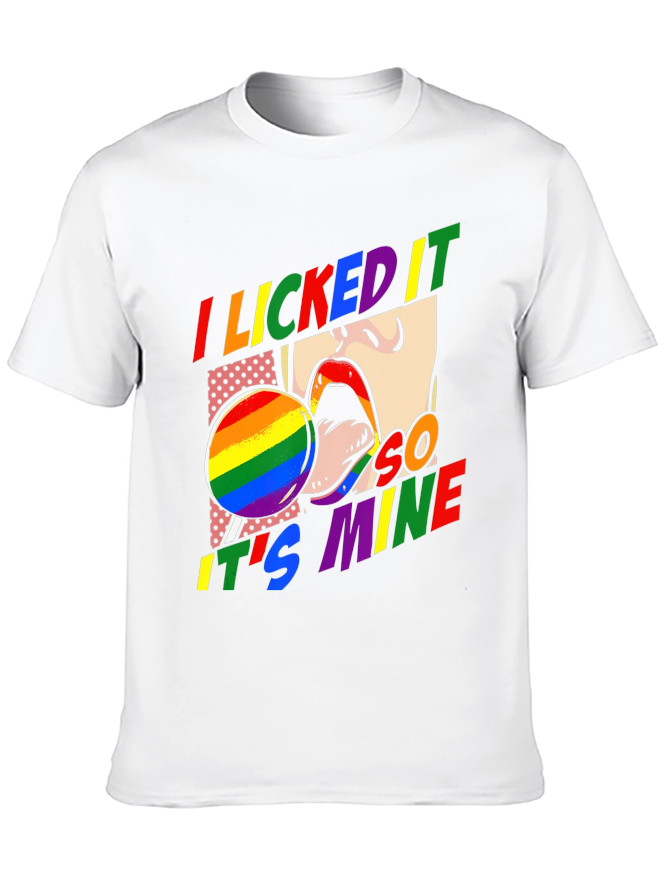 I Licked It So Its Mine Pride T-Shirt