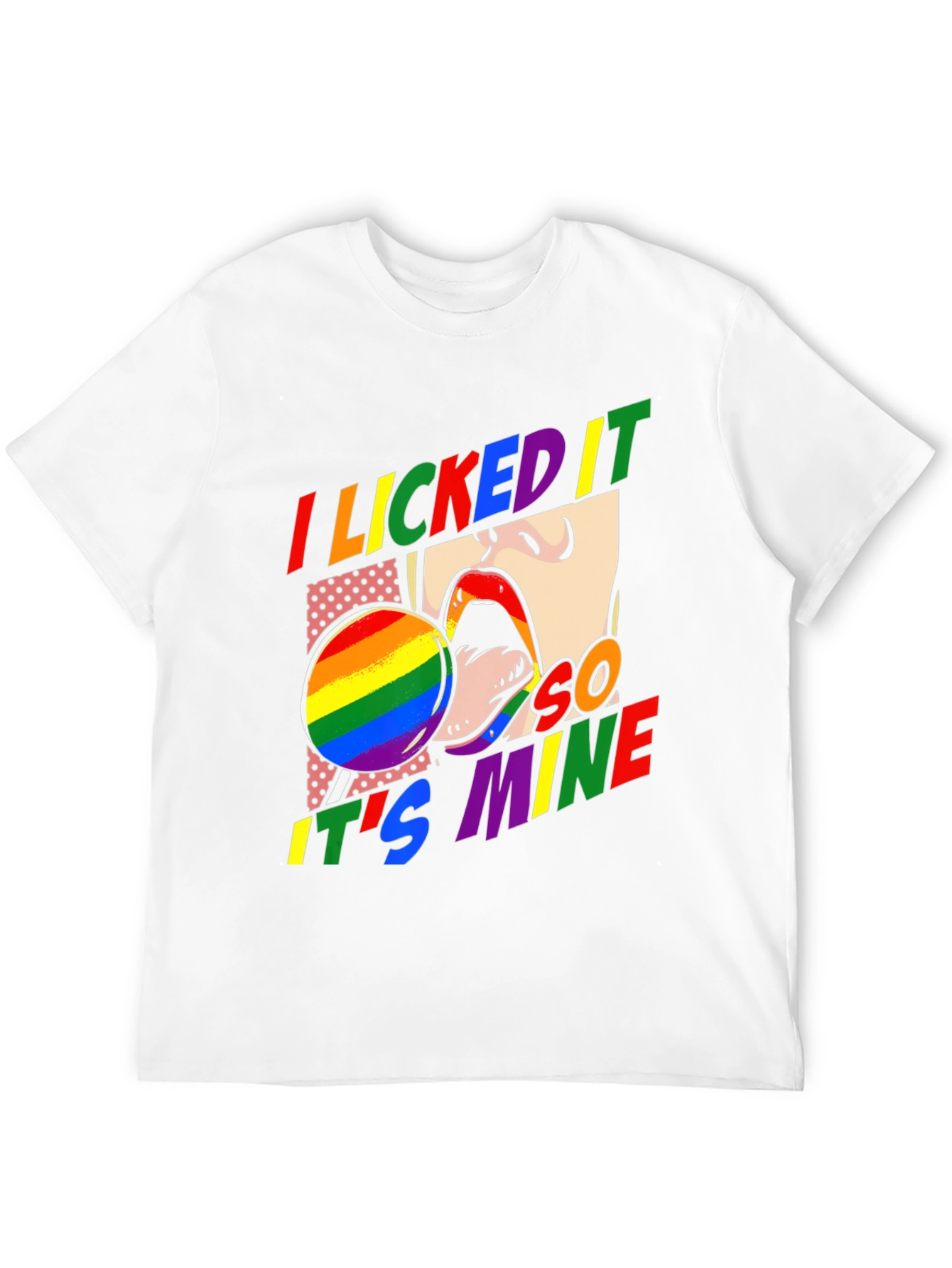 I Licked It So Its Mine Pride T-Shirt