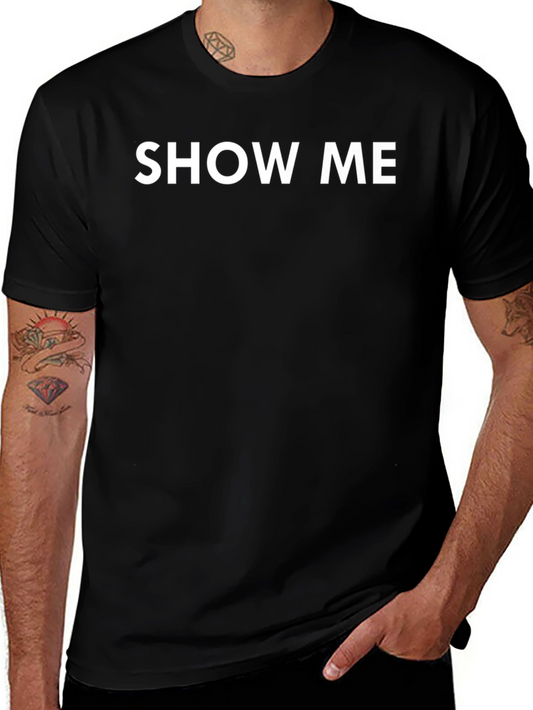 Show Me Graphic T-Shirt - Casual Black Tee