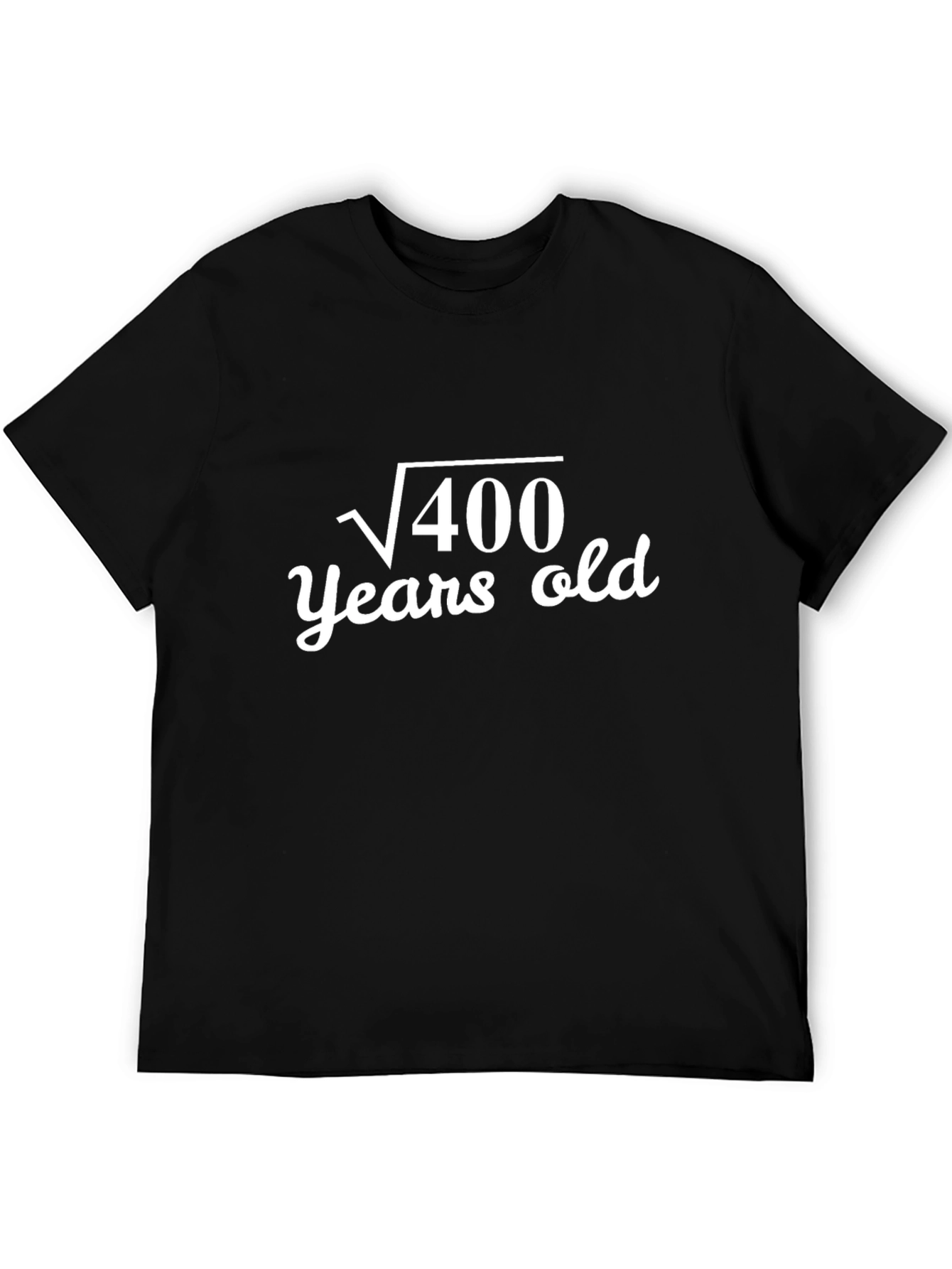 Funny Math Humor T-Shirt: Root of 400