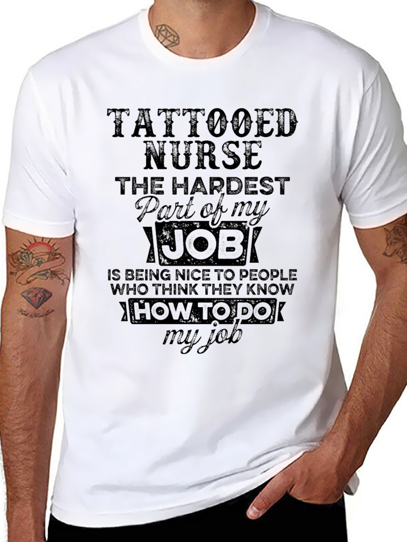 Tattooed Nurse T-Shirt - Hardest Part of My Job