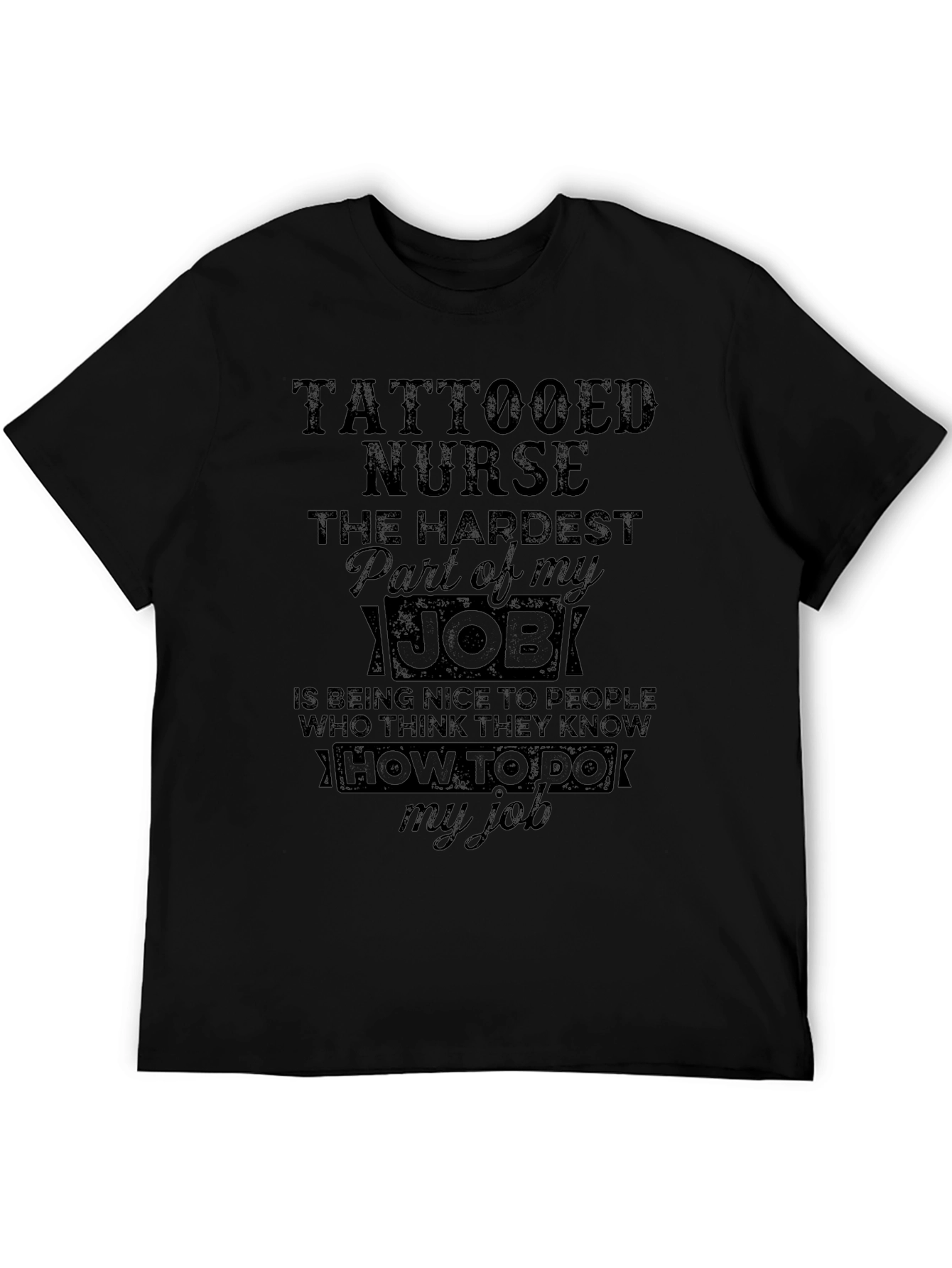 Tattooed Nurse T-Shirt - Hardest Part of My Job