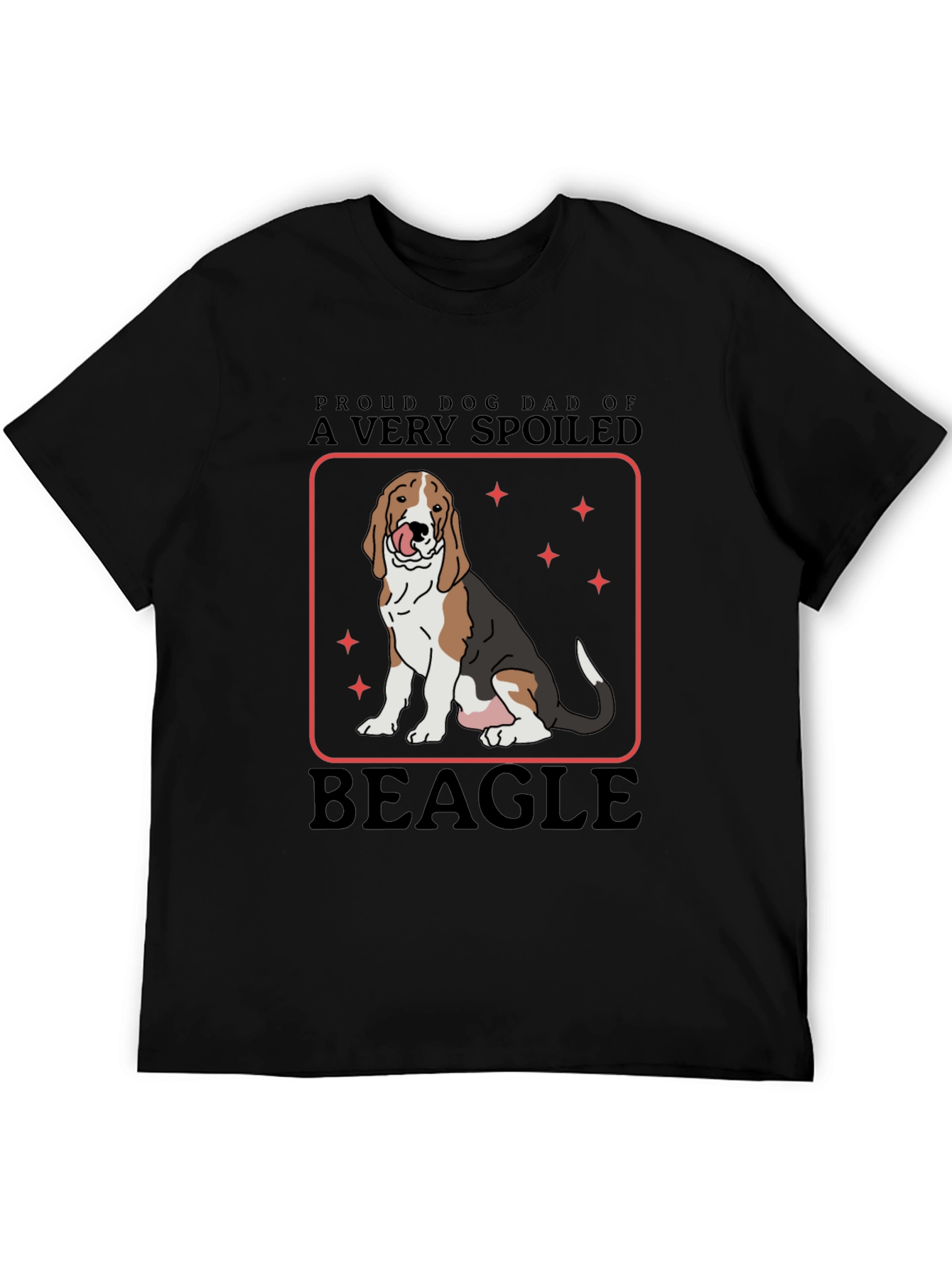 Proud Dog Dad of A Very Spoiled Beagle T-Shirt