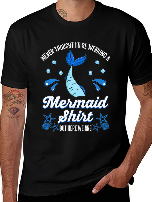 Funny Mermaid Shirt - Never Thought Id Wear