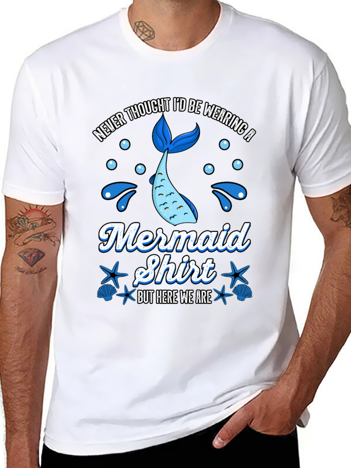 Funny Mermaid Shirt - Never Thought Id Wear