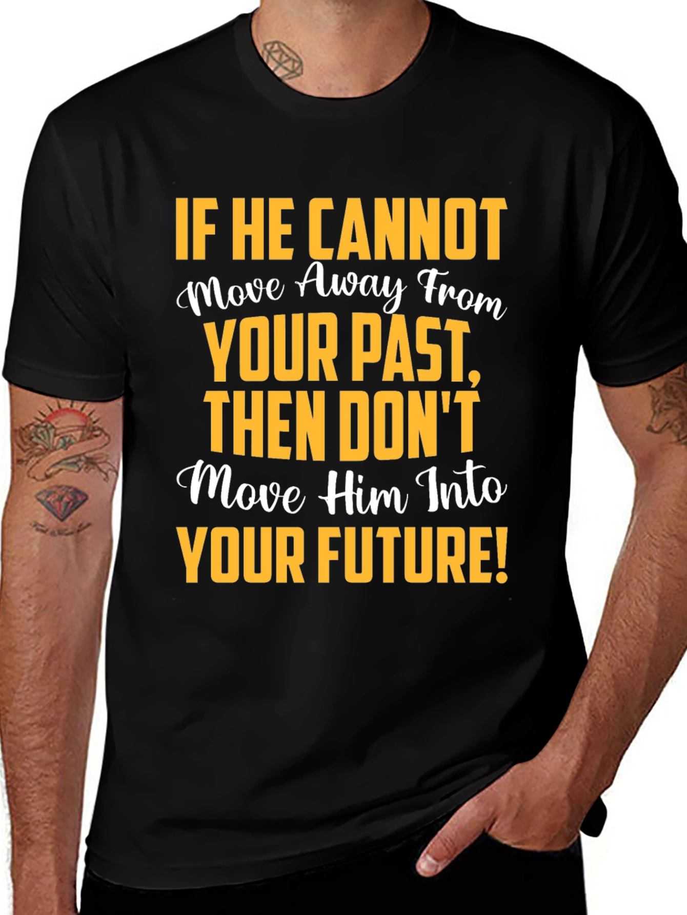 Motivational Graphic T-Shirt: Move Away From Your Past