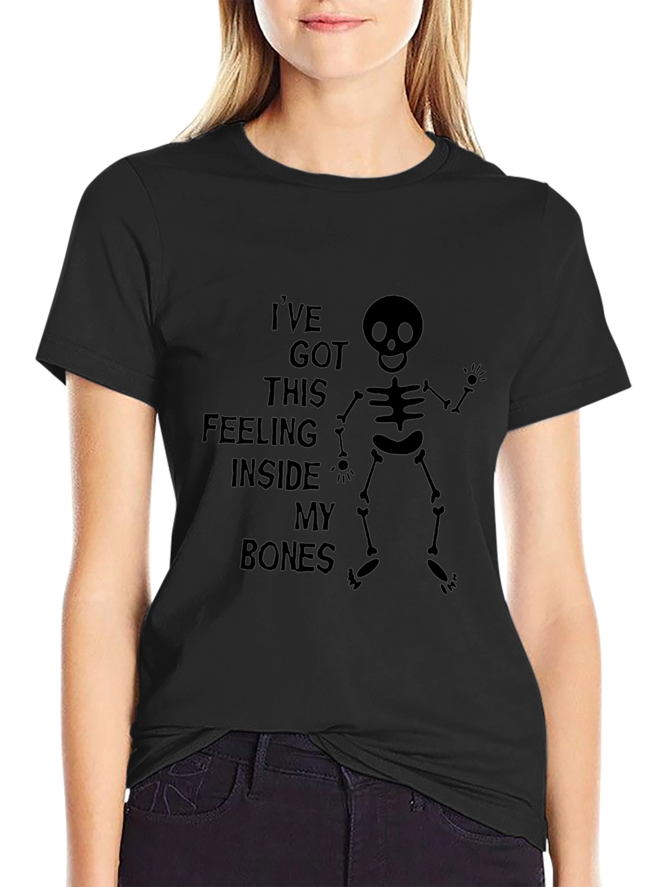 Ive Got This Feeling Inside My Bones Skeleton T-Shirt