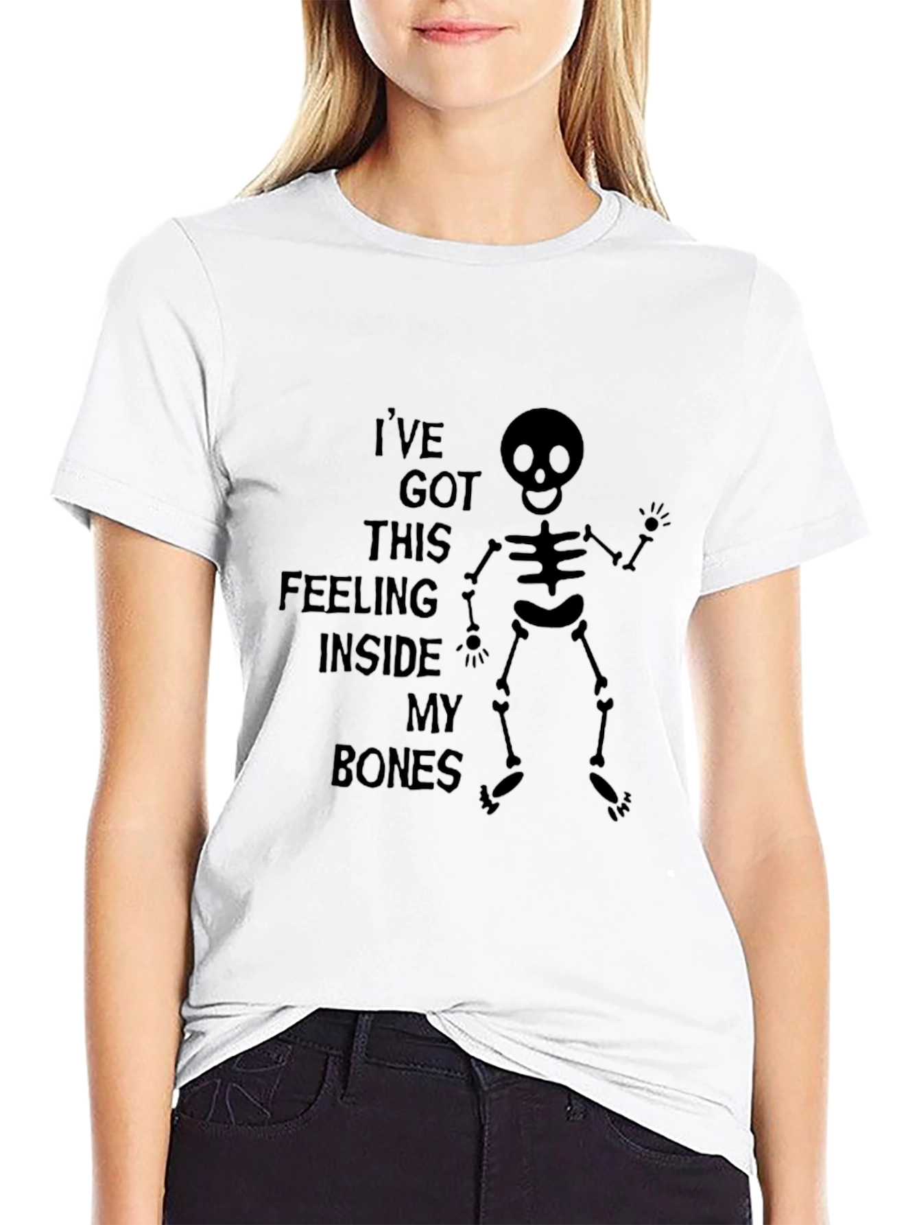 Ive Got This Feeling Inside My Bones Skeleton T-Shirt