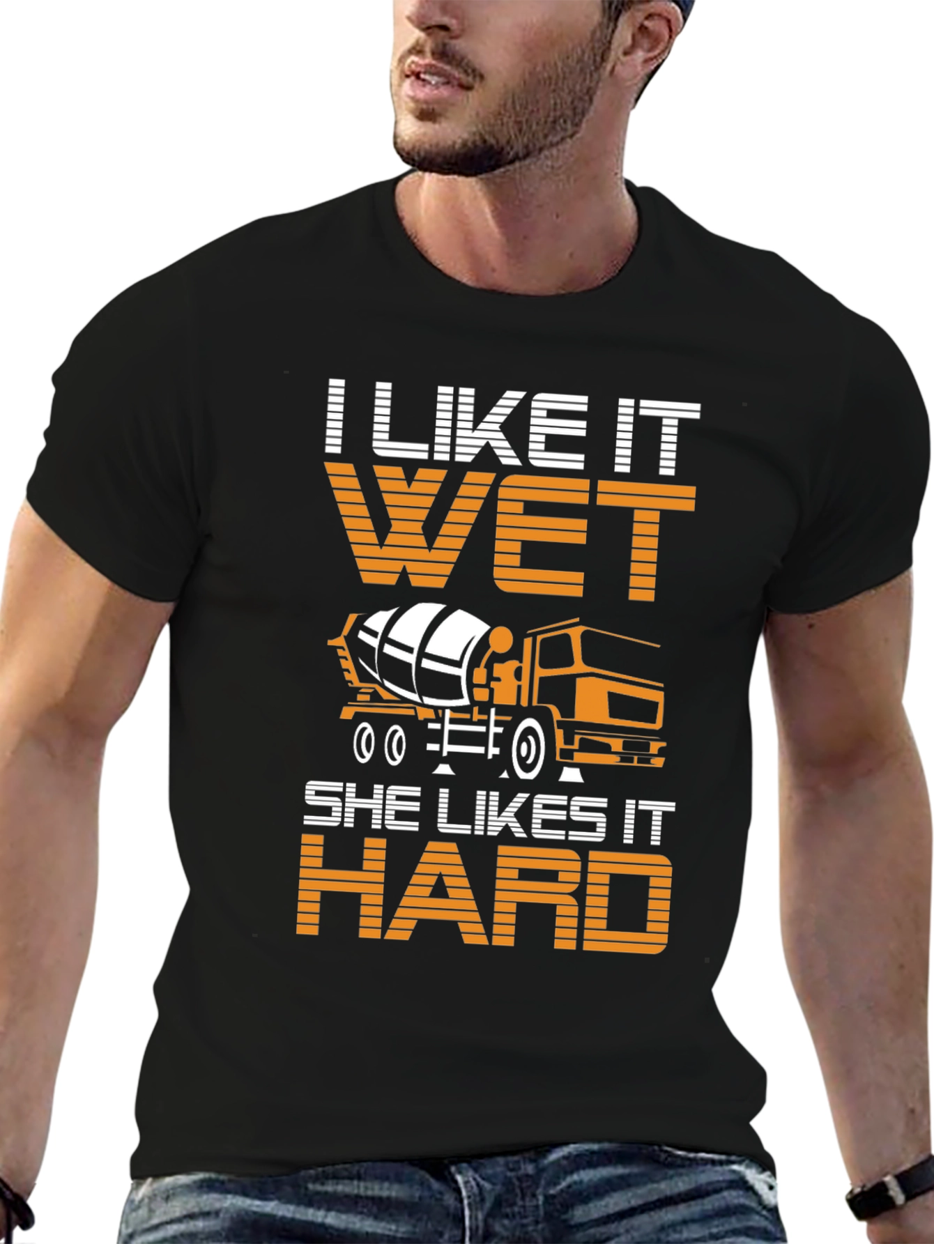 I Like It Wet Concrete Truck Mens T-Shirt