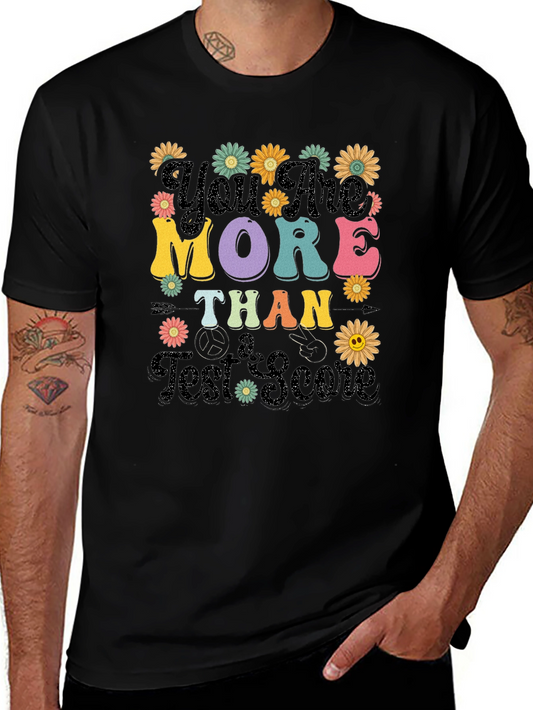 More Than A Test Score Graphic Tee