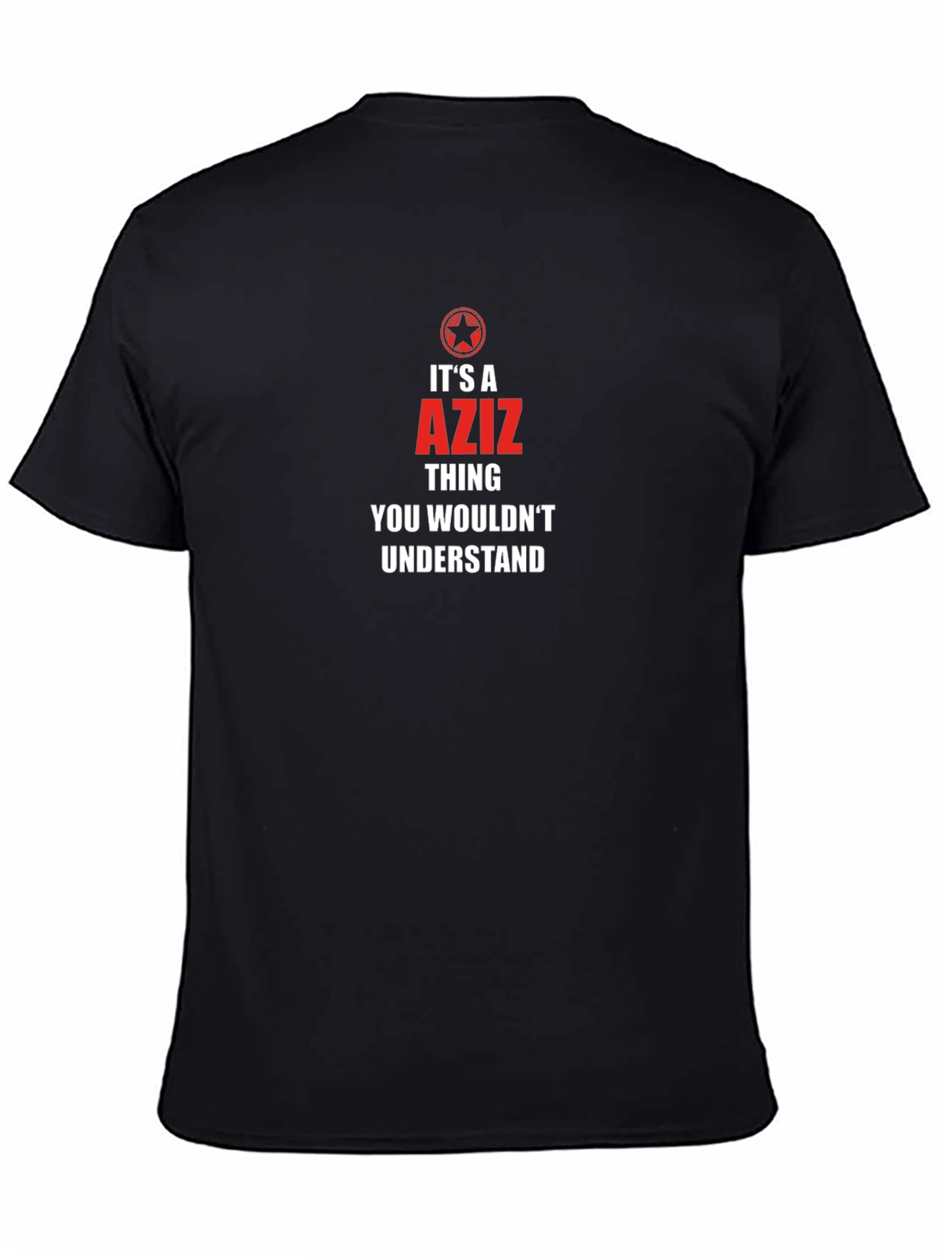 Its an Aziz Thing T-Shirt - Unique Gift Idea