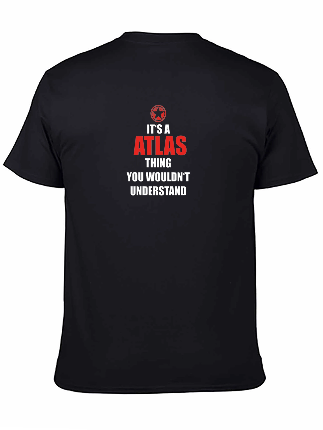 Its a Atlas Thing T-Shirt