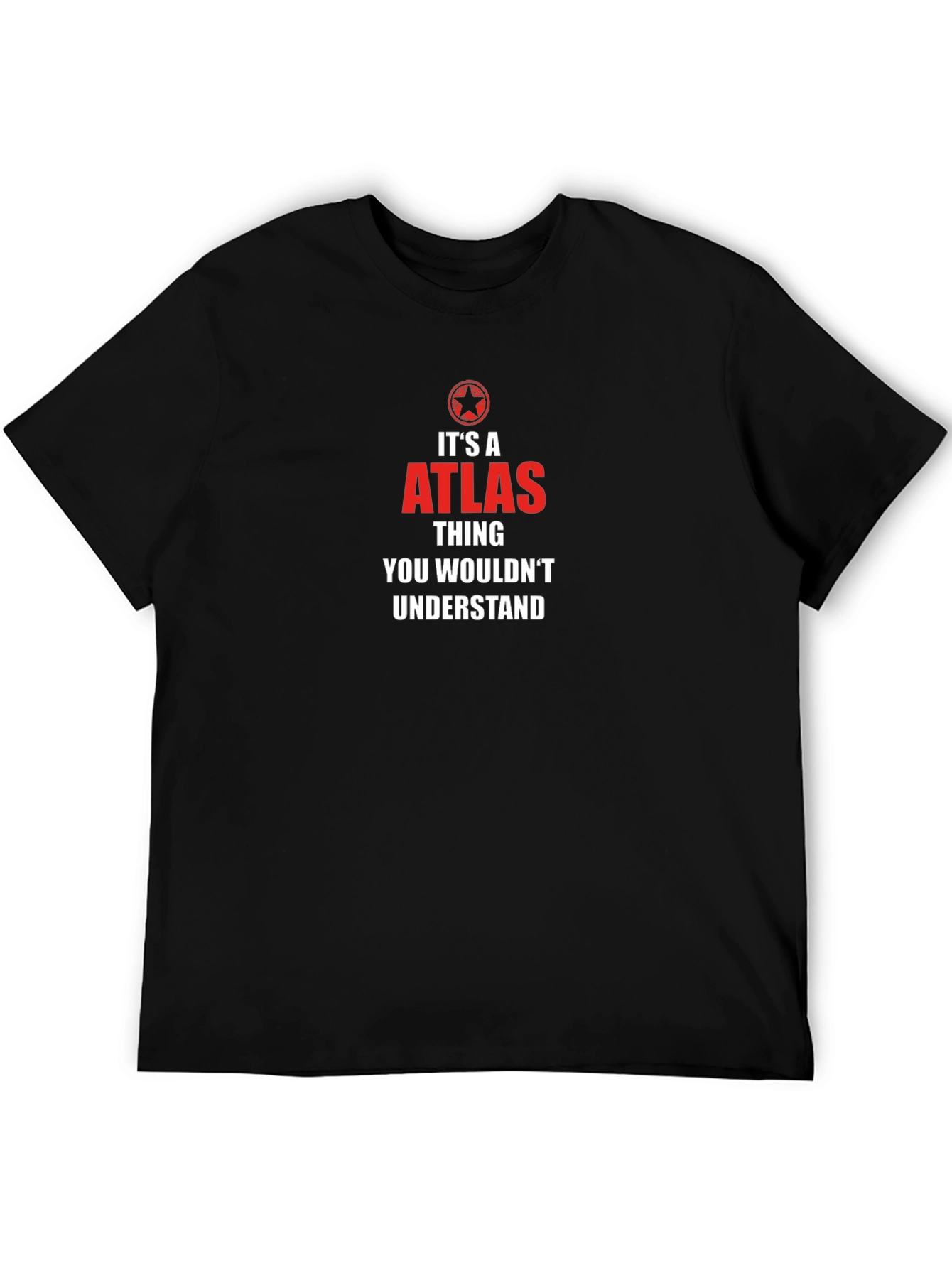 Its a Atlas Thing T-Shirt