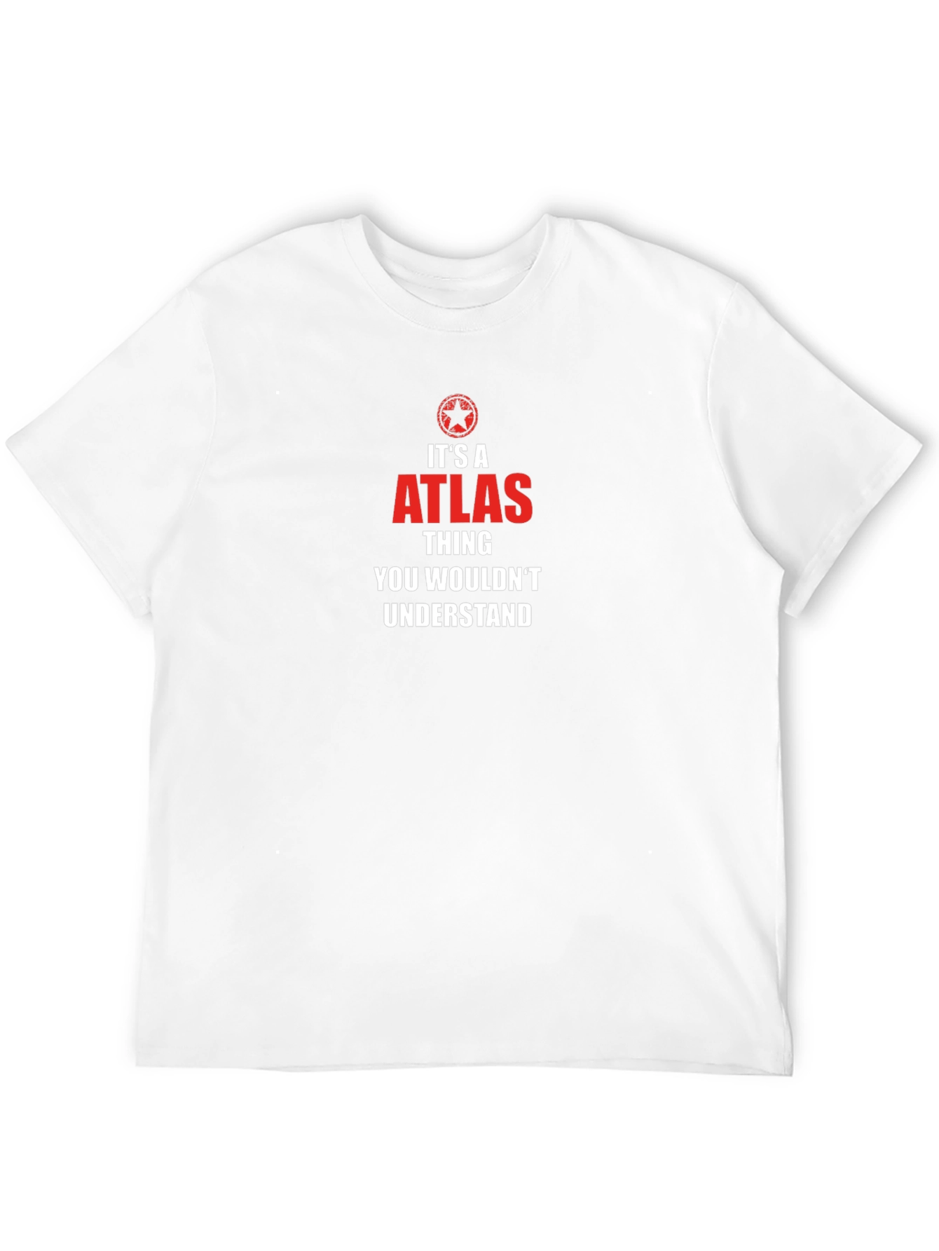 Its a Atlas Thing T-Shirt