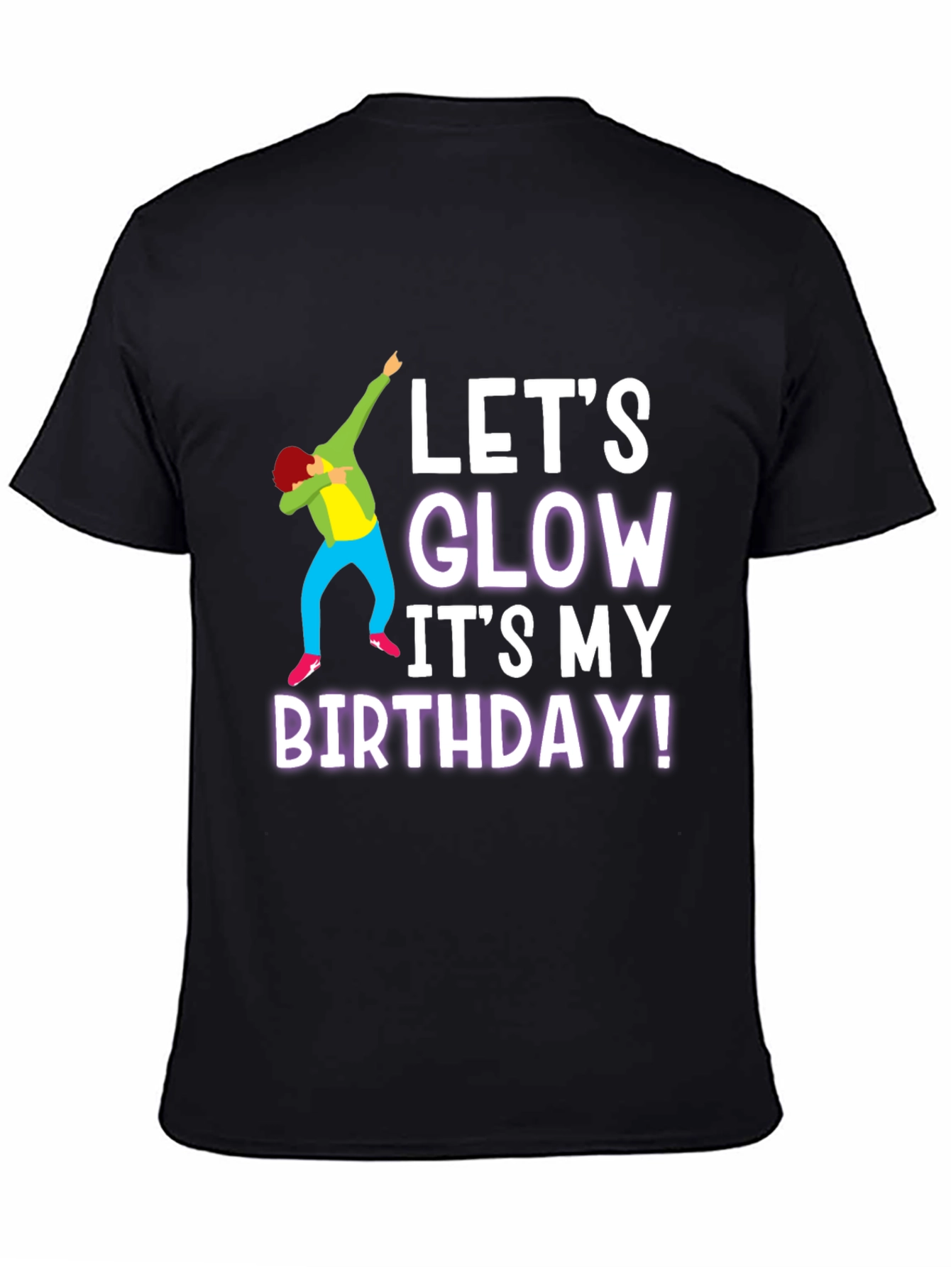 Lets Glow Birthday T-Shirt - Black