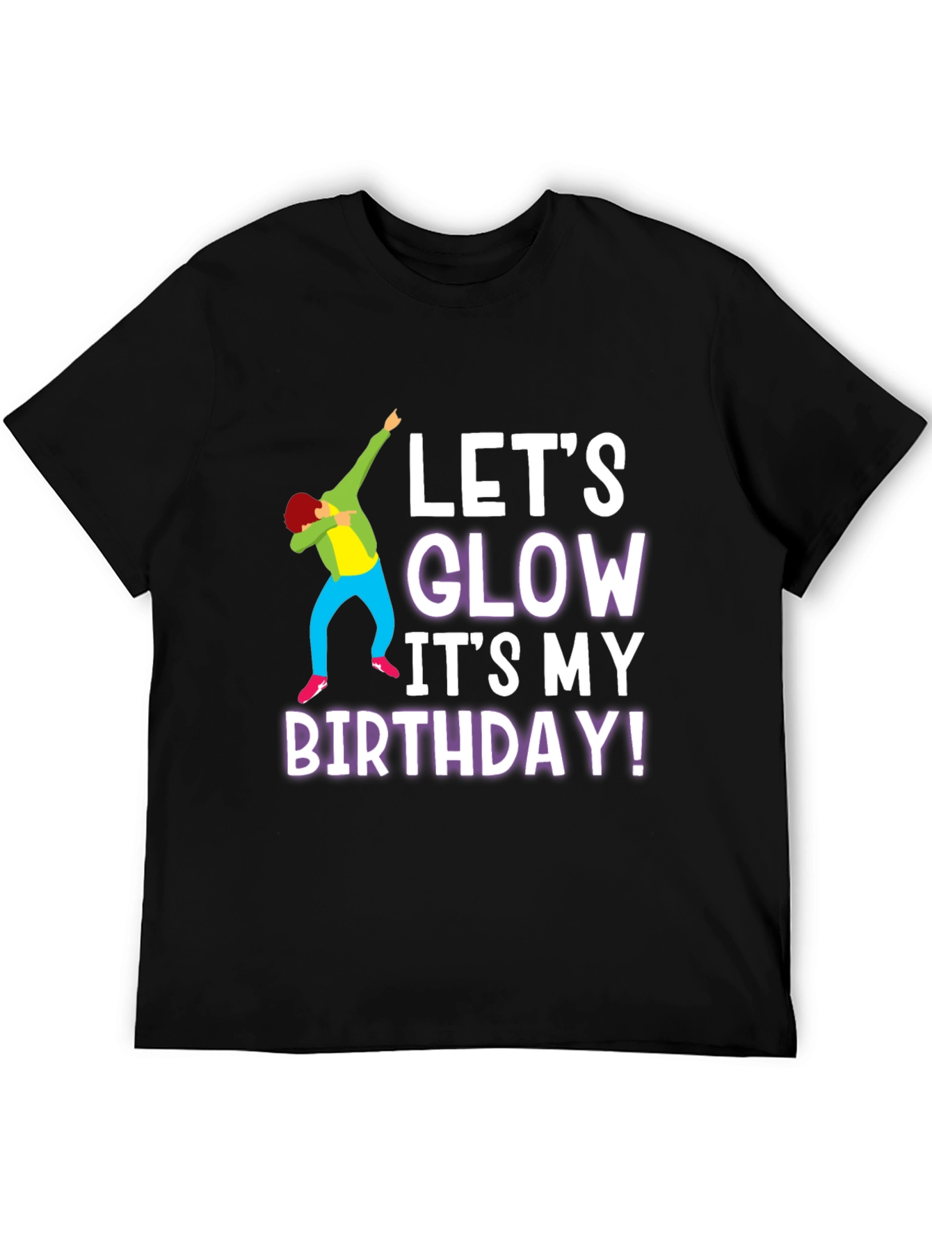 Lets Glow Birthday T-Shirt - Black