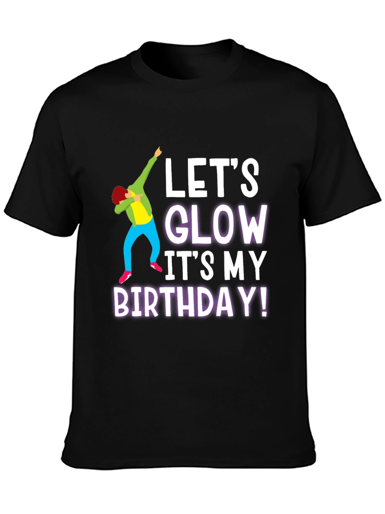 Lets Glow Birthday T-Shirt - Black