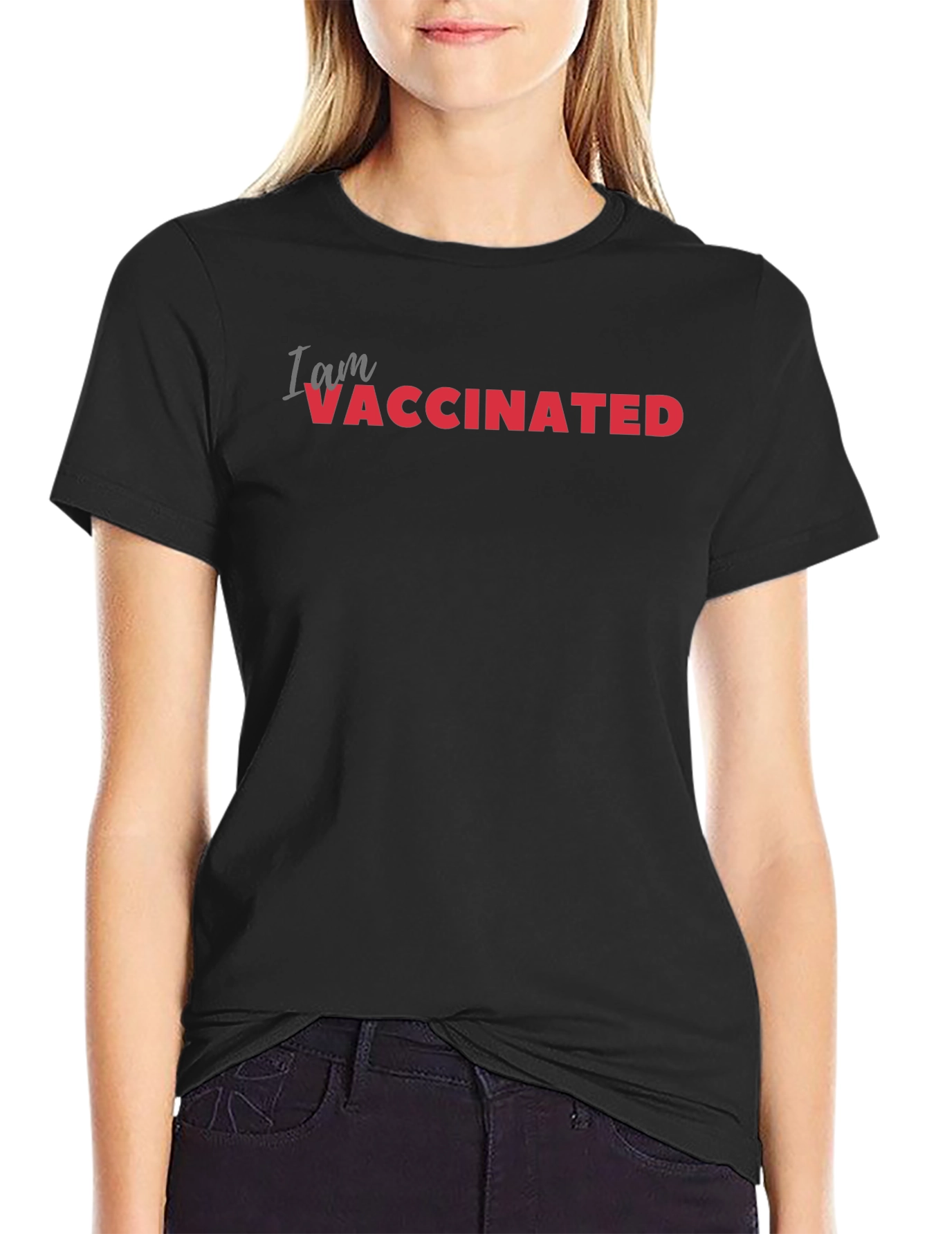 I am Vaccinated T-Shirt - Black Crew Neck Tee