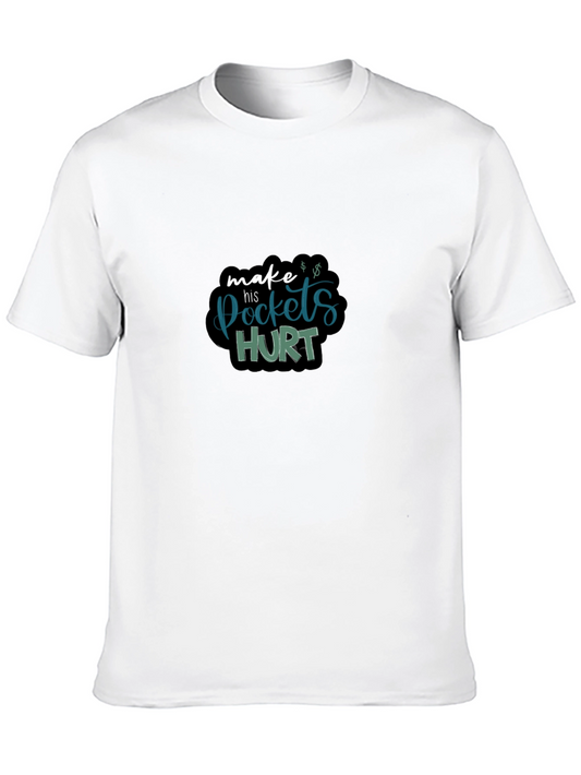 Make His Pockets Hurt Black T-Shirt