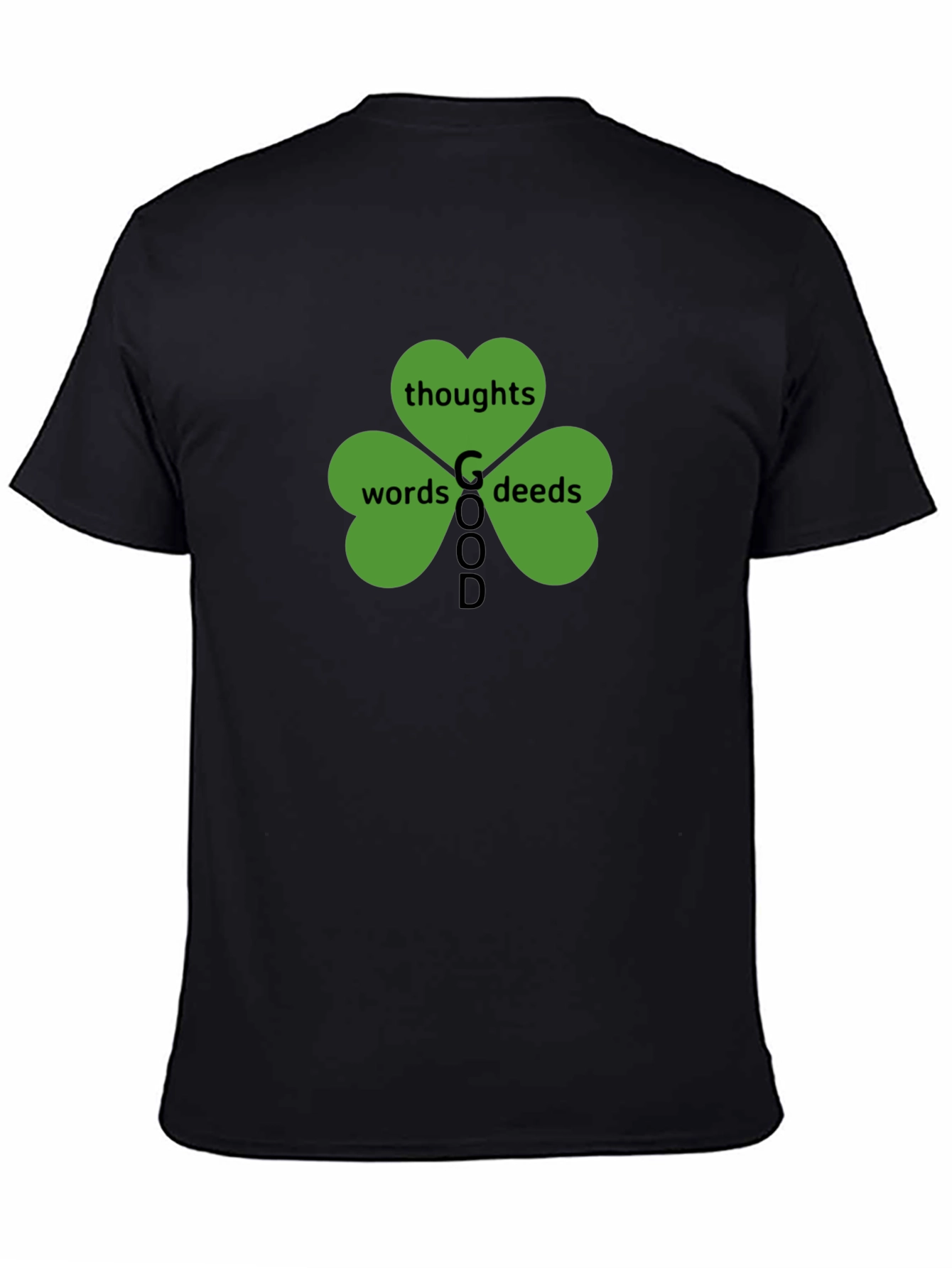 Good Thoughts Words Deeds Clover Black T-Shirt