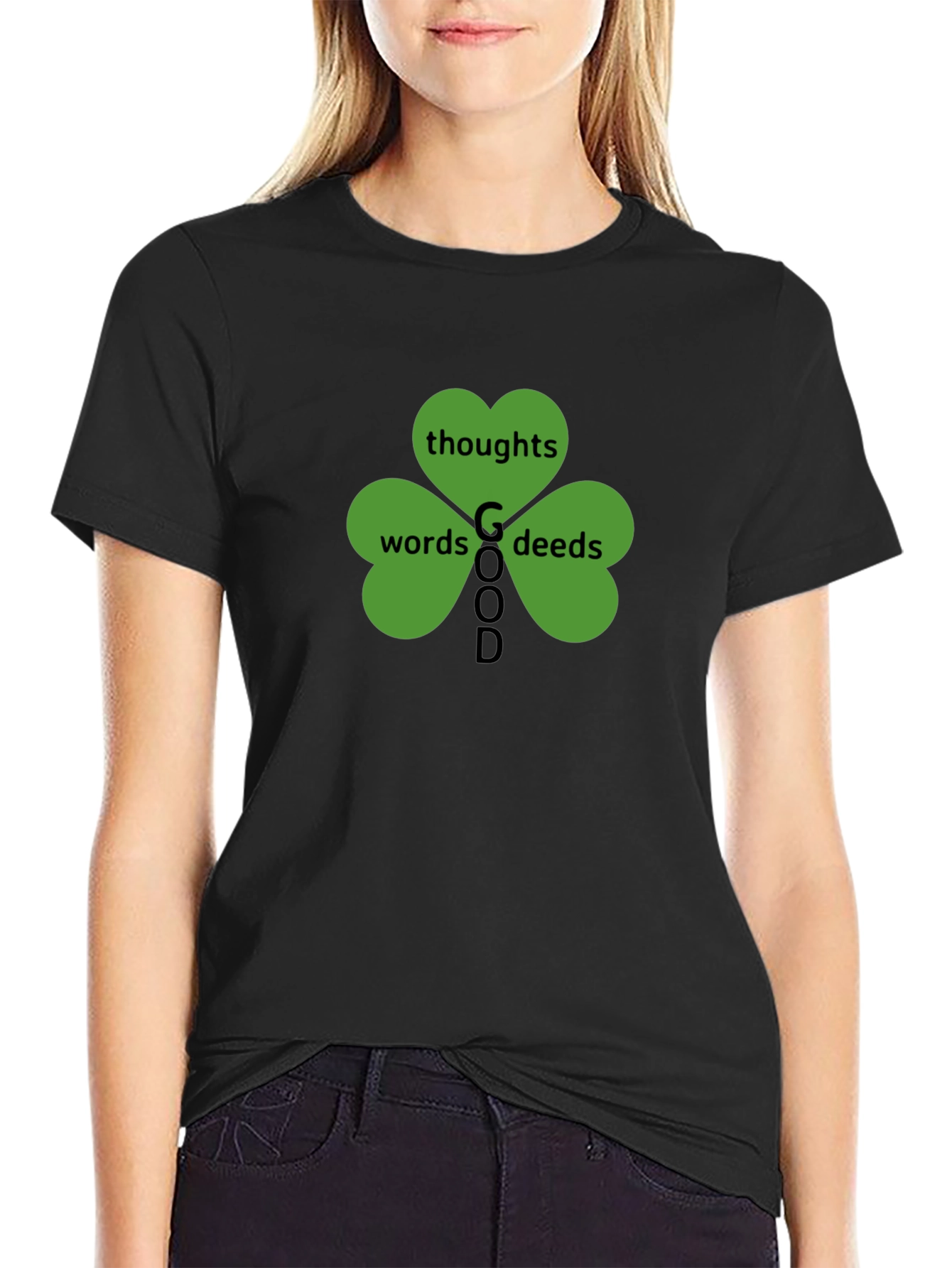 Good Thoughts Words Deeds Clover Black T-Shirt