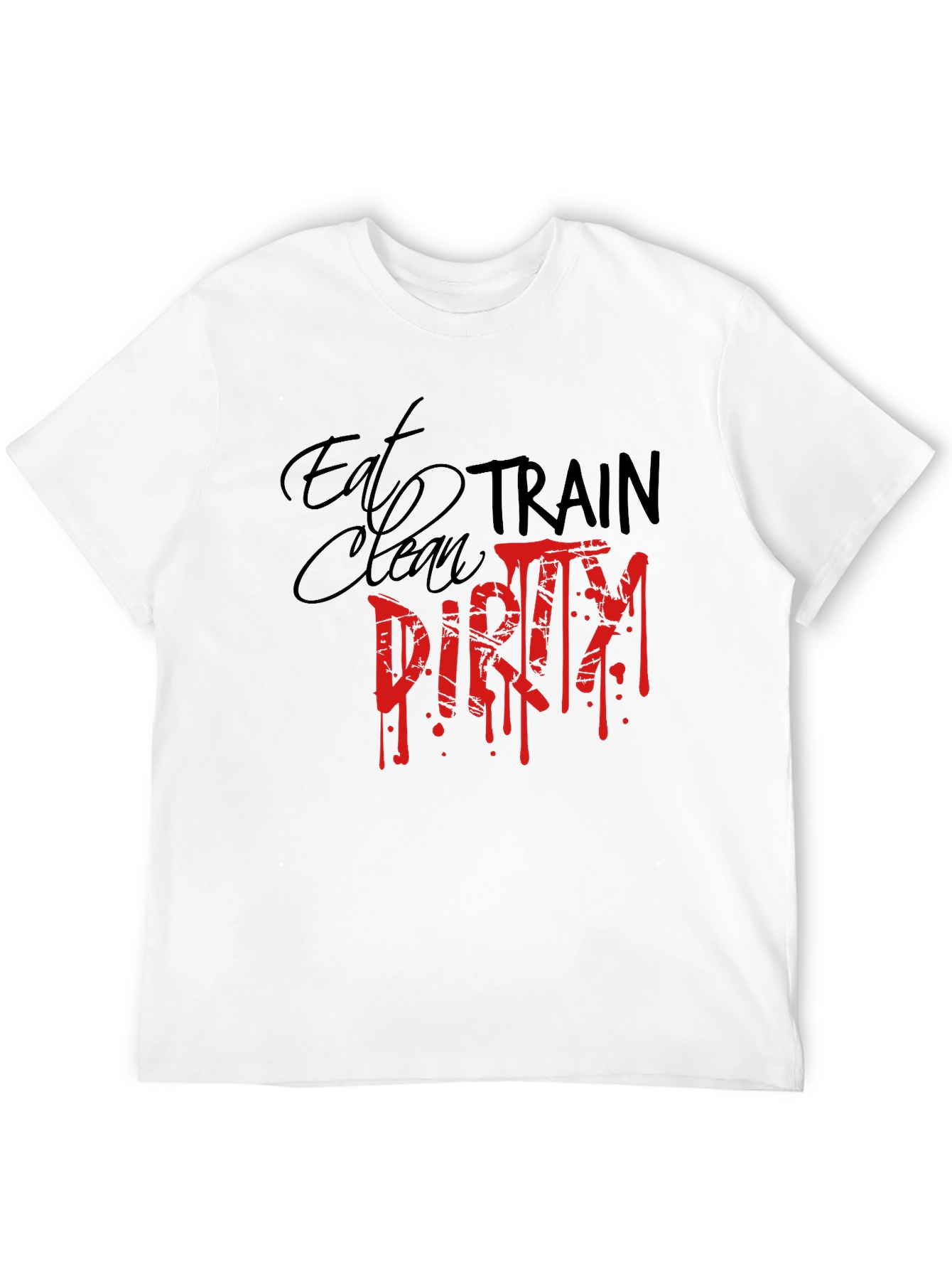 Eat Clean Train Dirty Graphic Tee