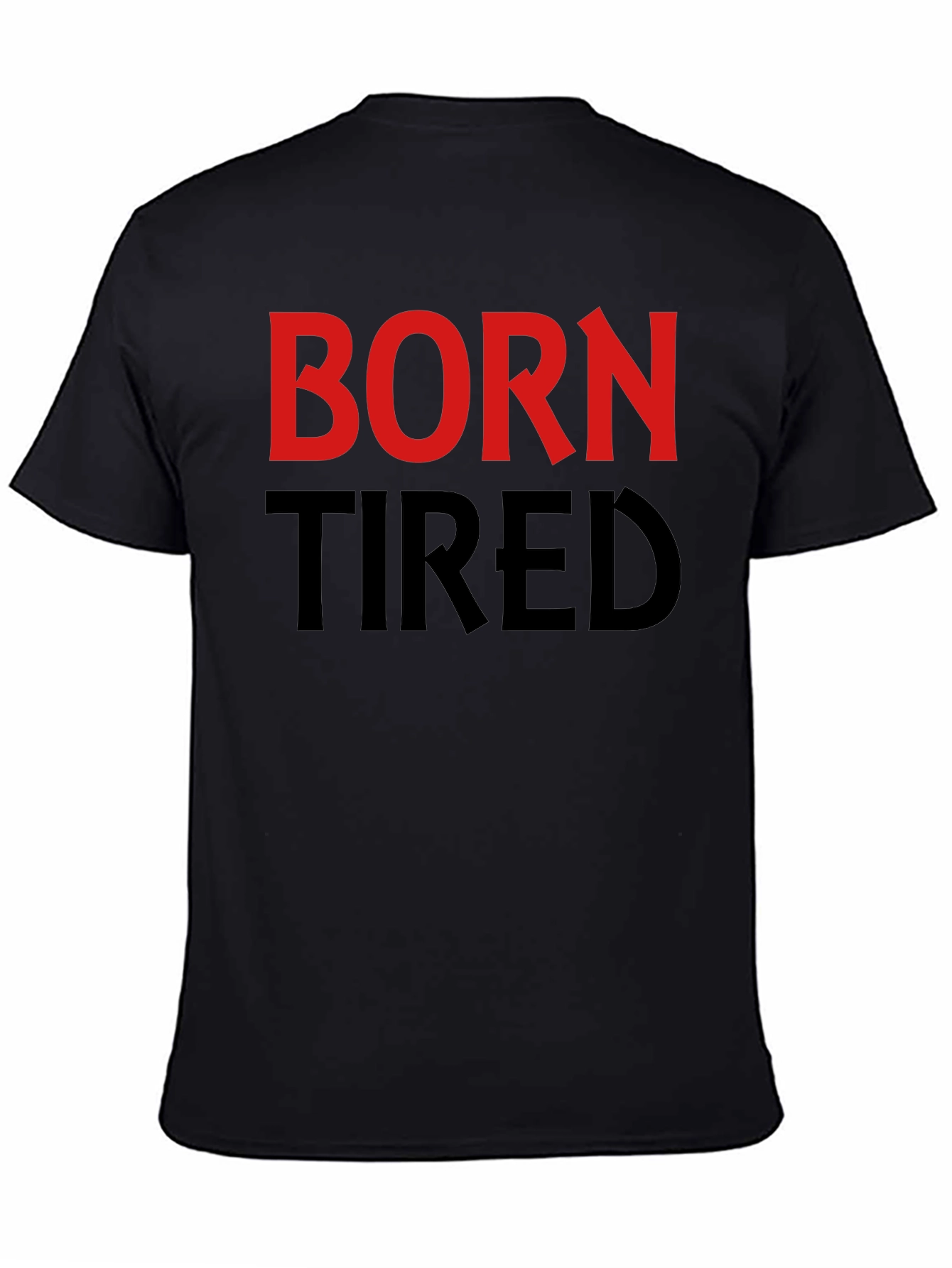 Born Tired Graphic T-Shirt - Black
