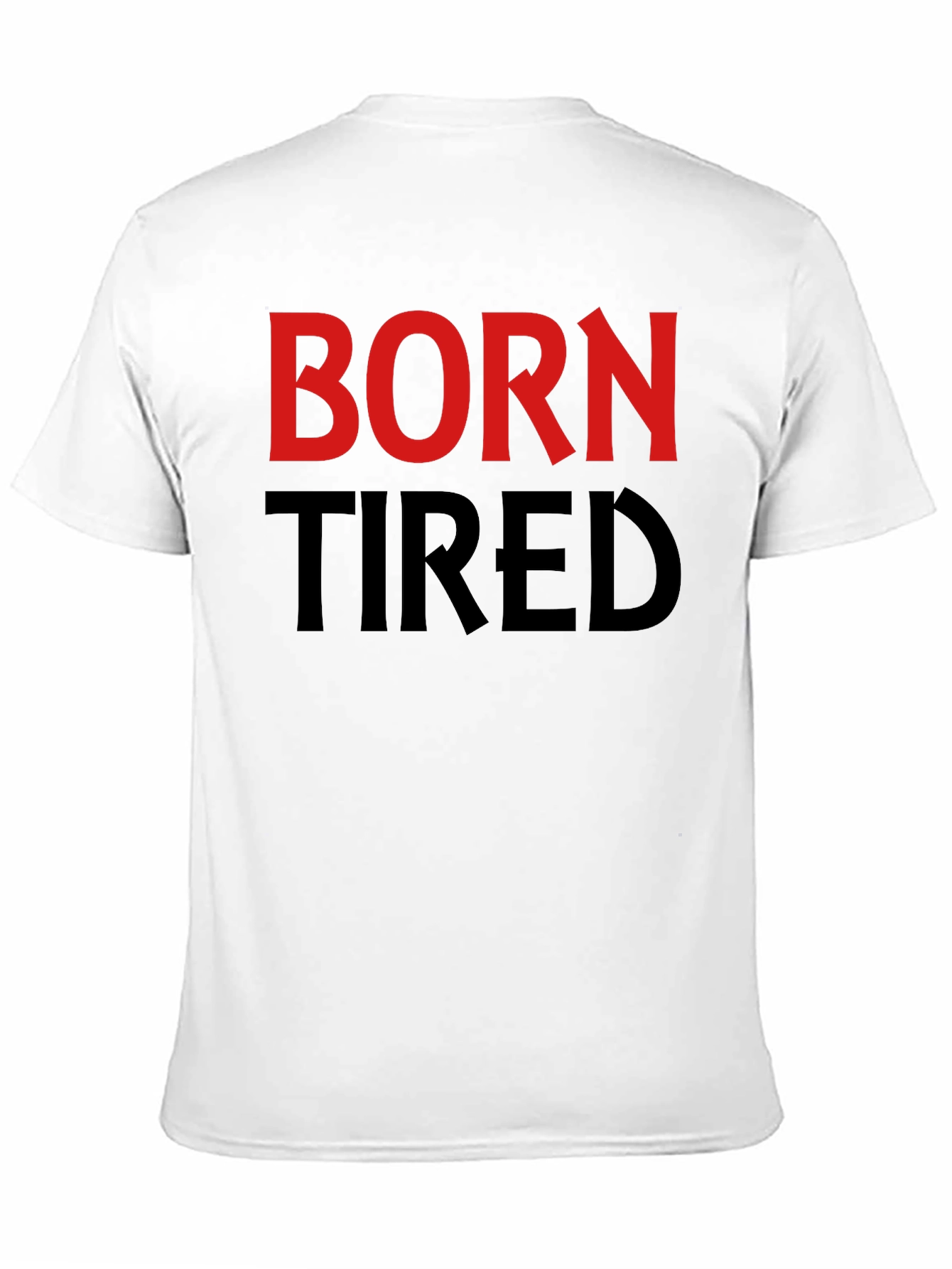 Born Tired Graphic T-Shirt - Black