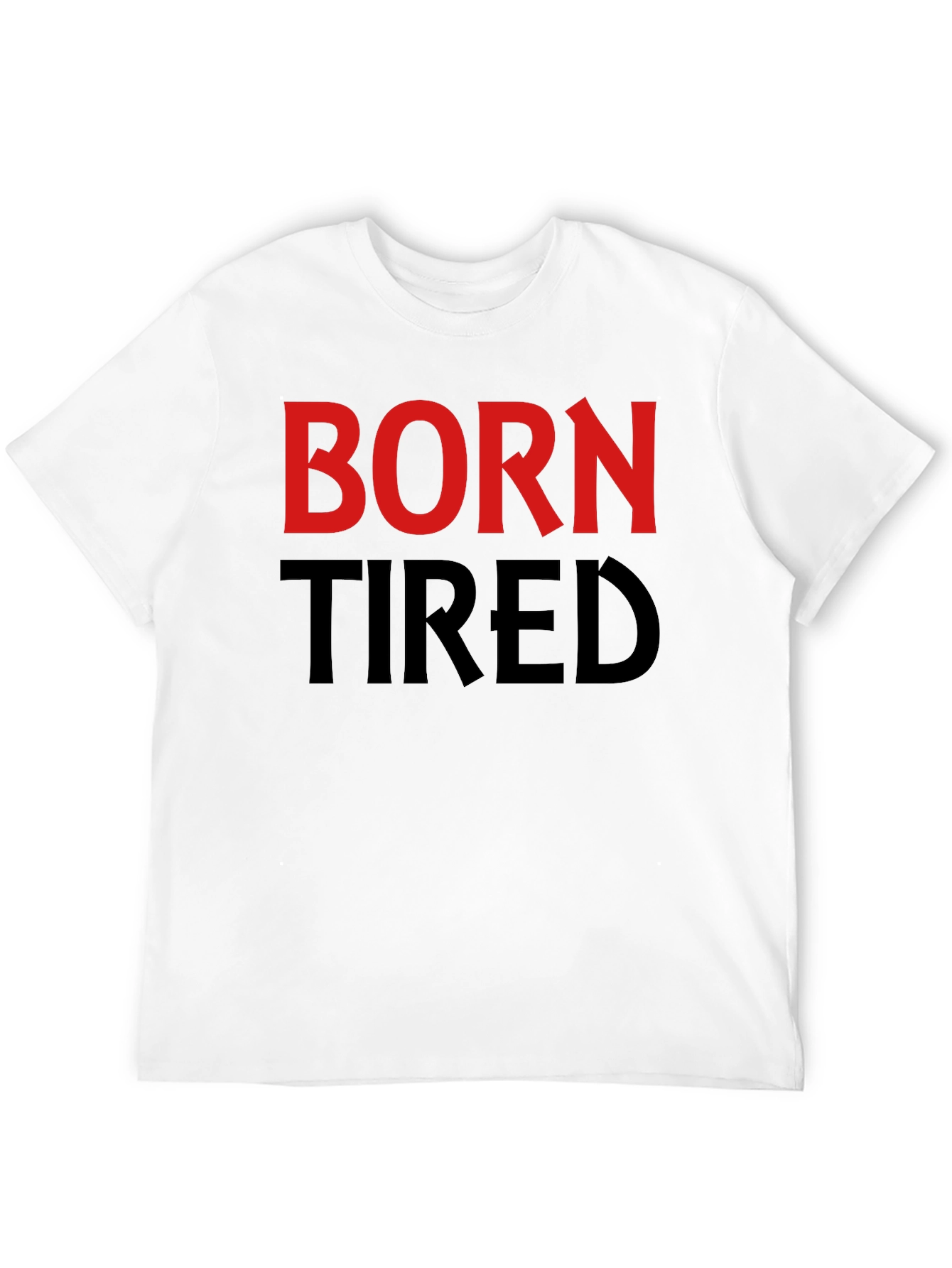 Born Tired Graphic T-Shirt - Black