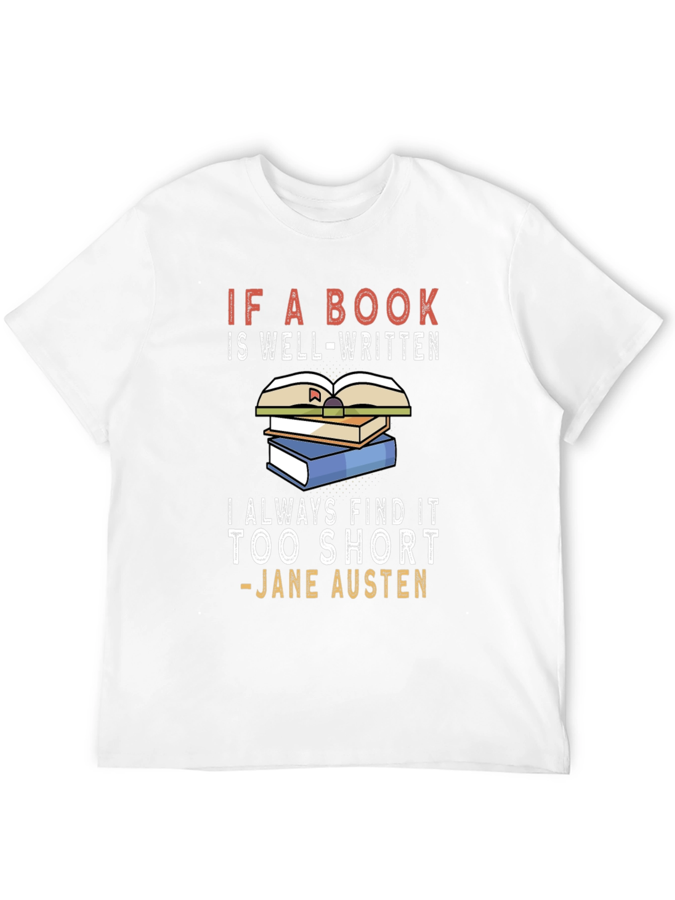 Book Lover T-Shirt - Jane Austen Quote Tee