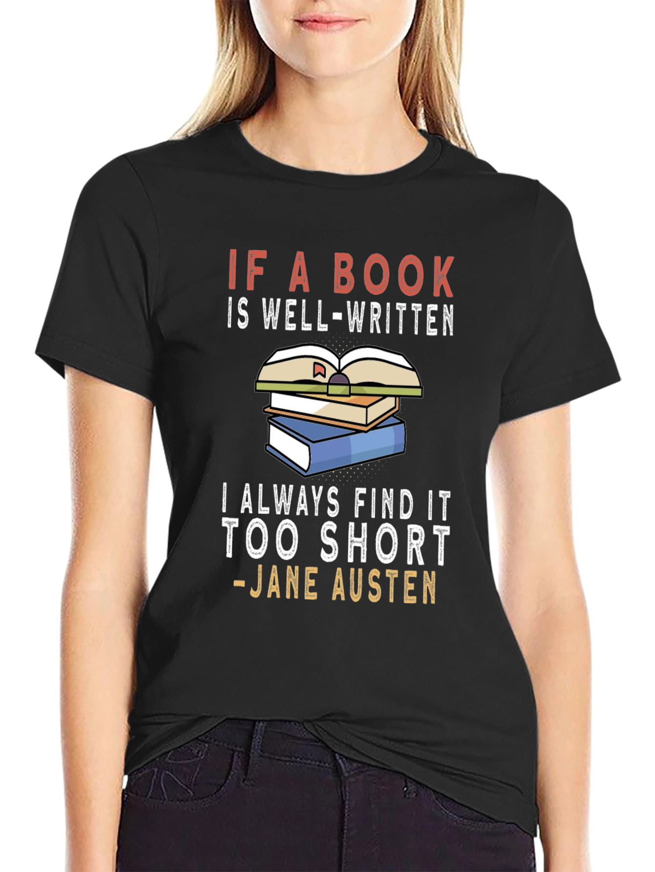 Book Lover T-Shirt - Jane Austen Quote Tee