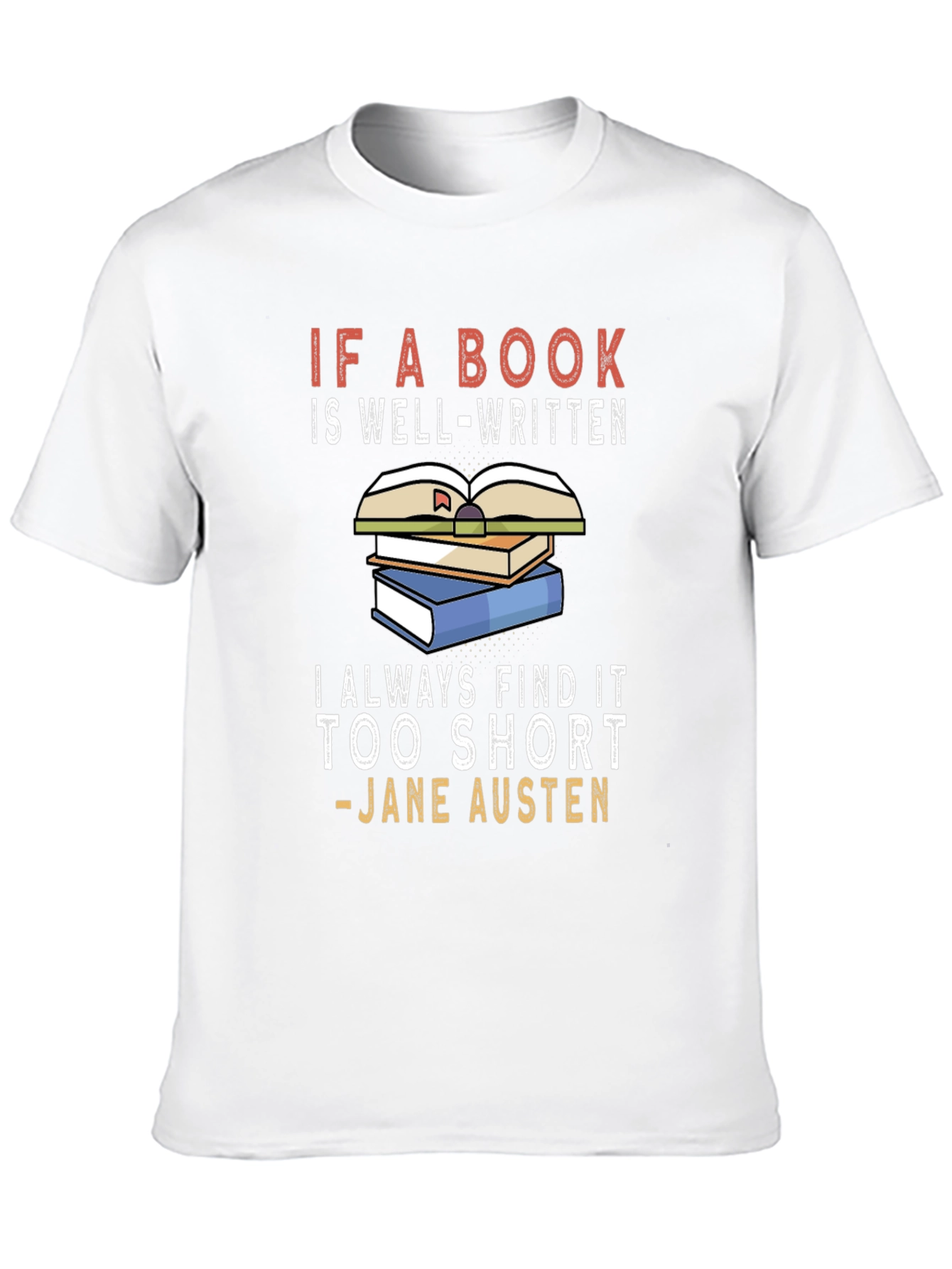 Book Lover T-Shirt - Jane Austen Quote Tee