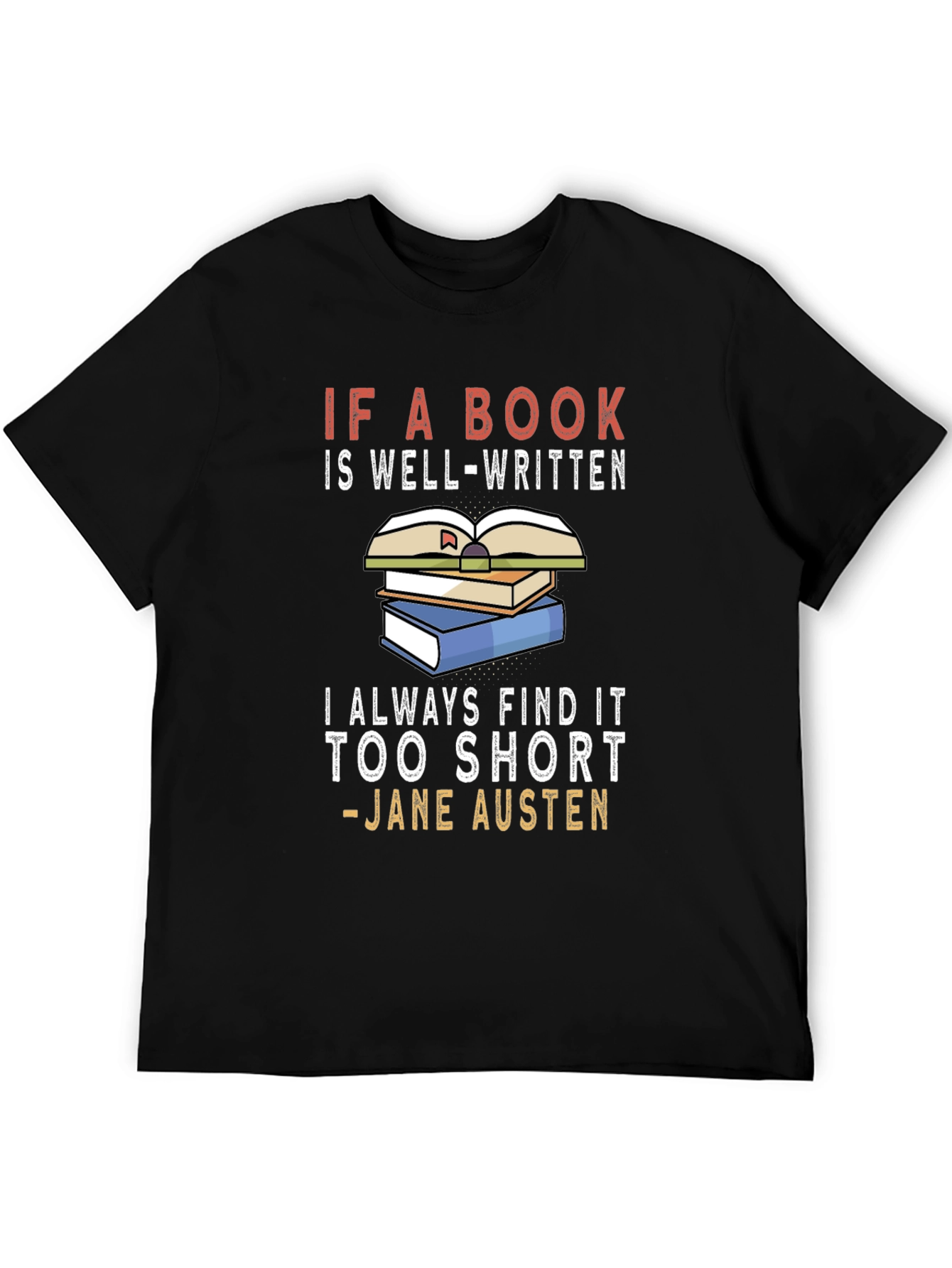 Book Lover T-Shirt - Jane Austen Quote Tee