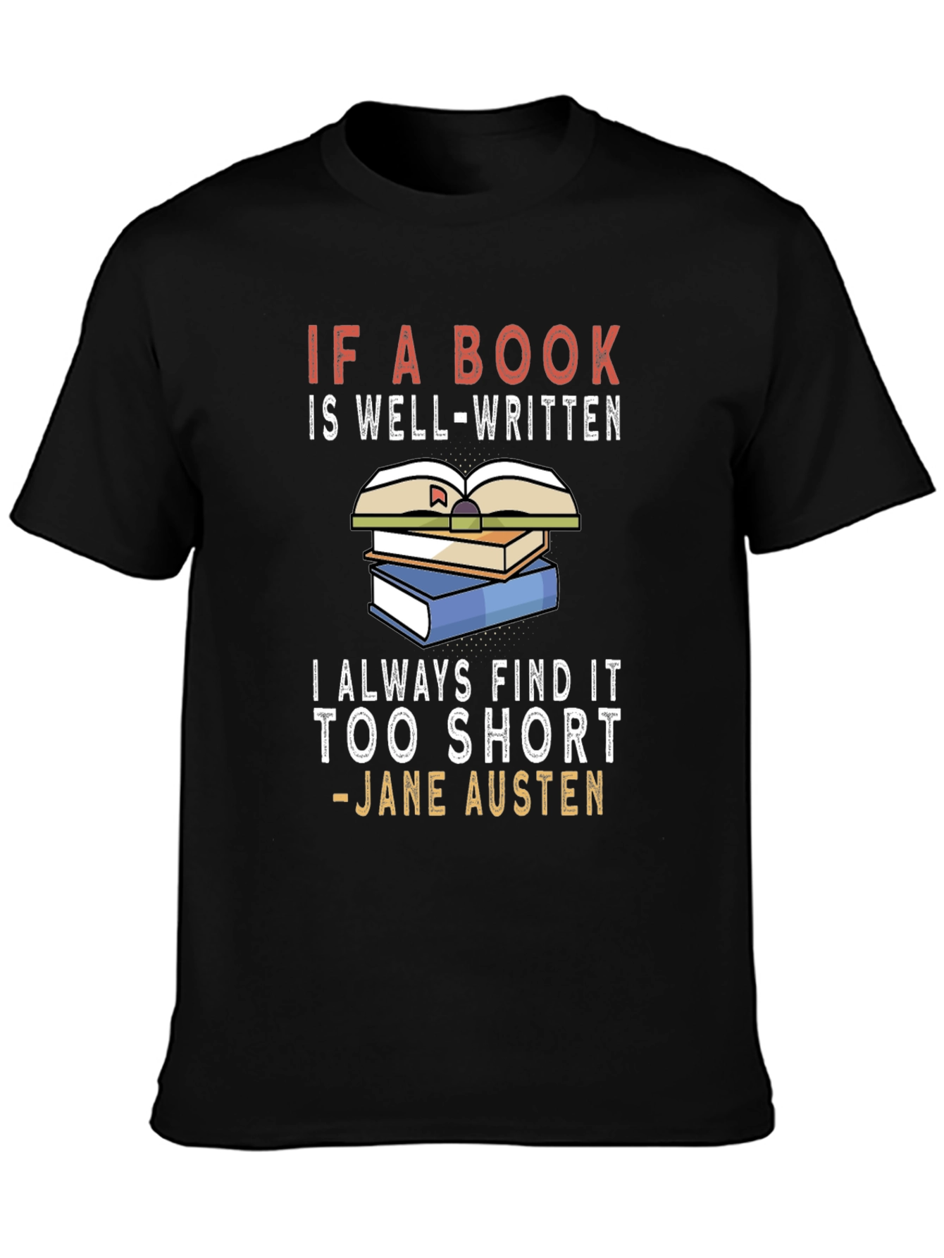 Book Lover T-Shirt - Jane Austen Quote Tee