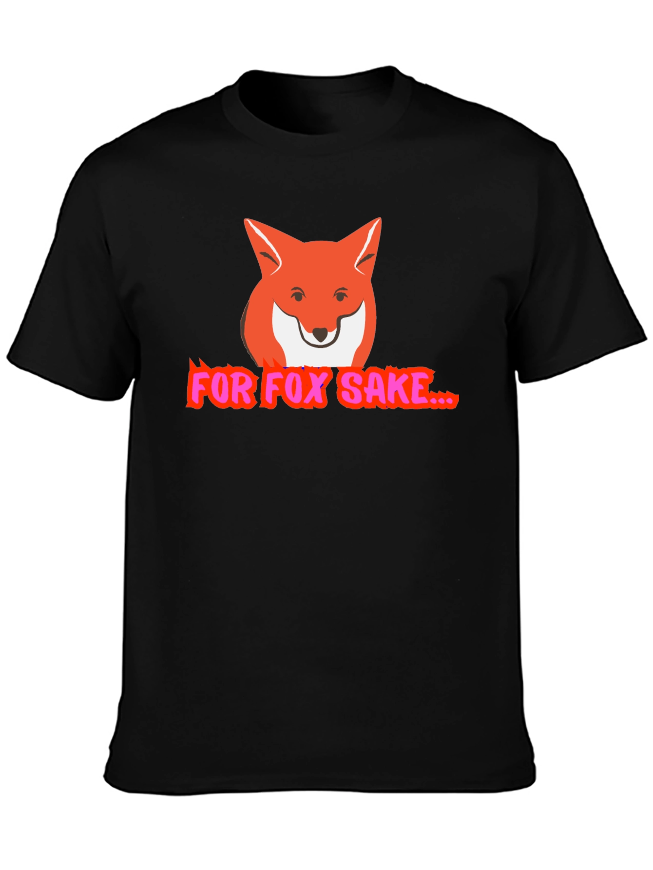 For Fox Sake Funny Graphic T-Shirt
