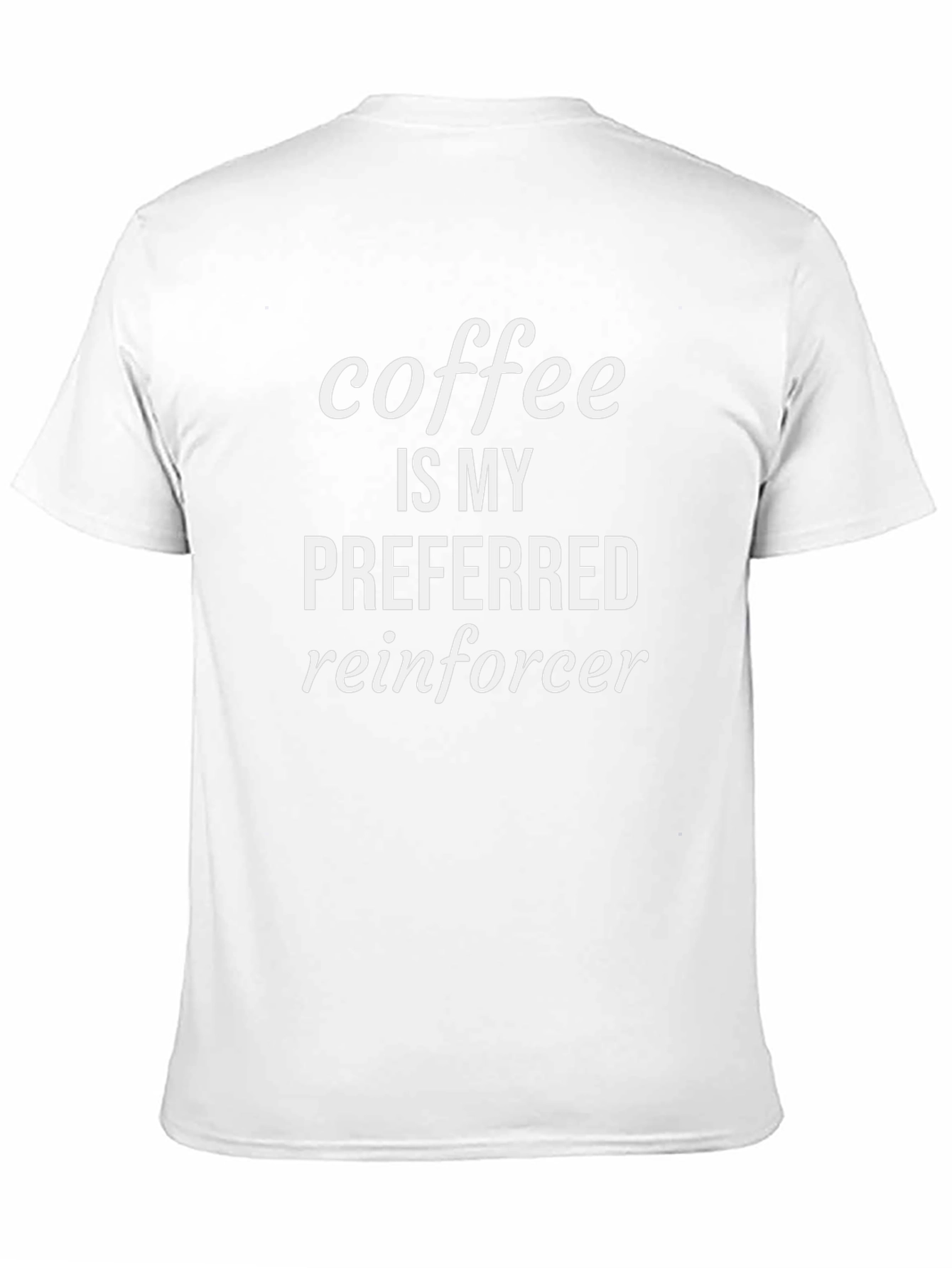 Coffee is My Preferred Reinforcer Black T-Shirt