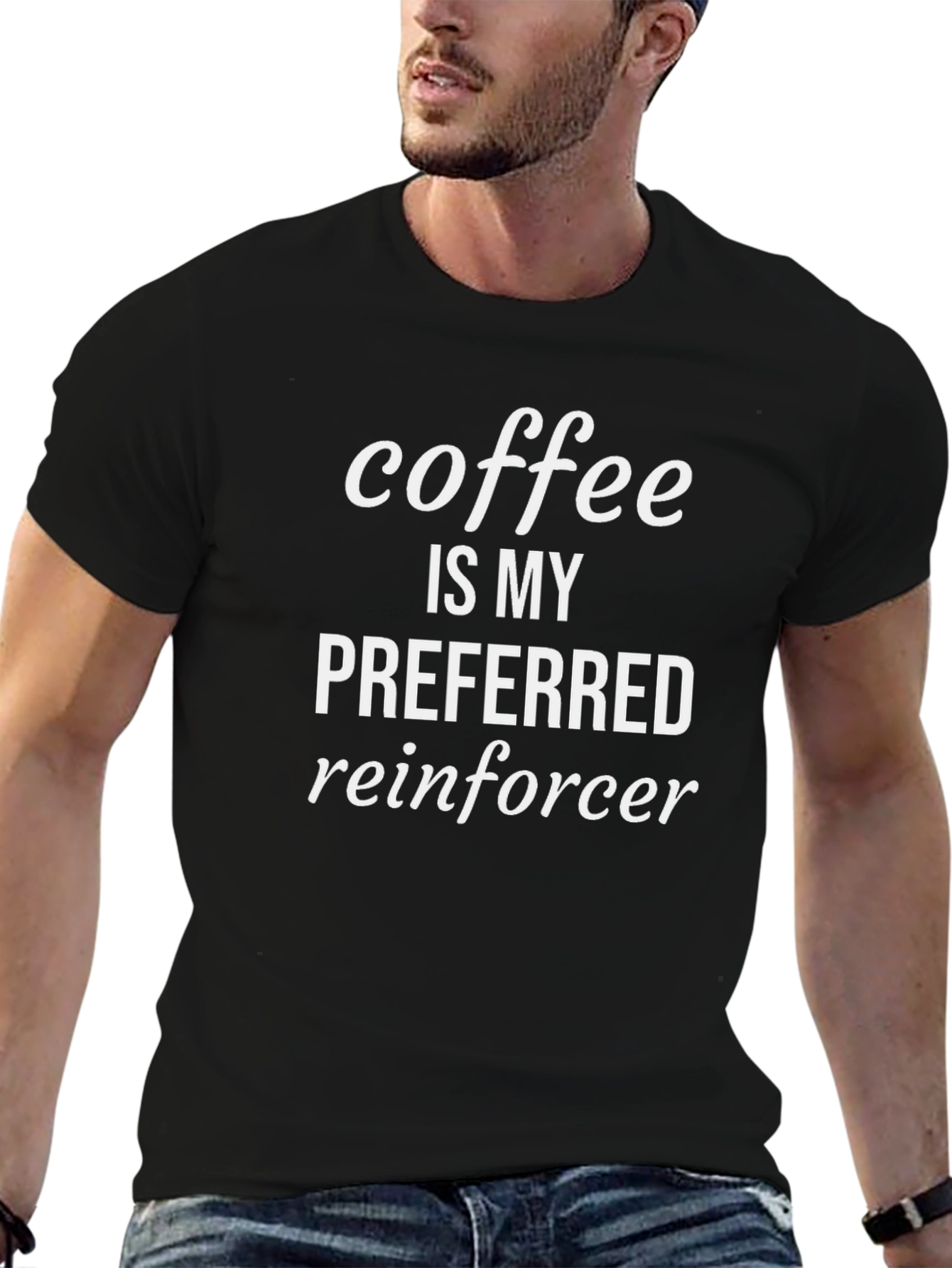 Coffee is My Preferred Reinforcer Black T-Shirt