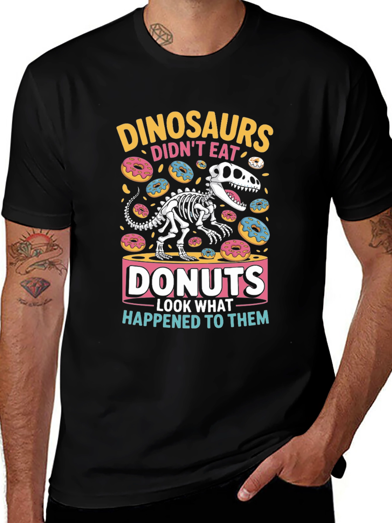 Dinosaurs Didnt Eat Donuts Funny Graphic T-Shirt
