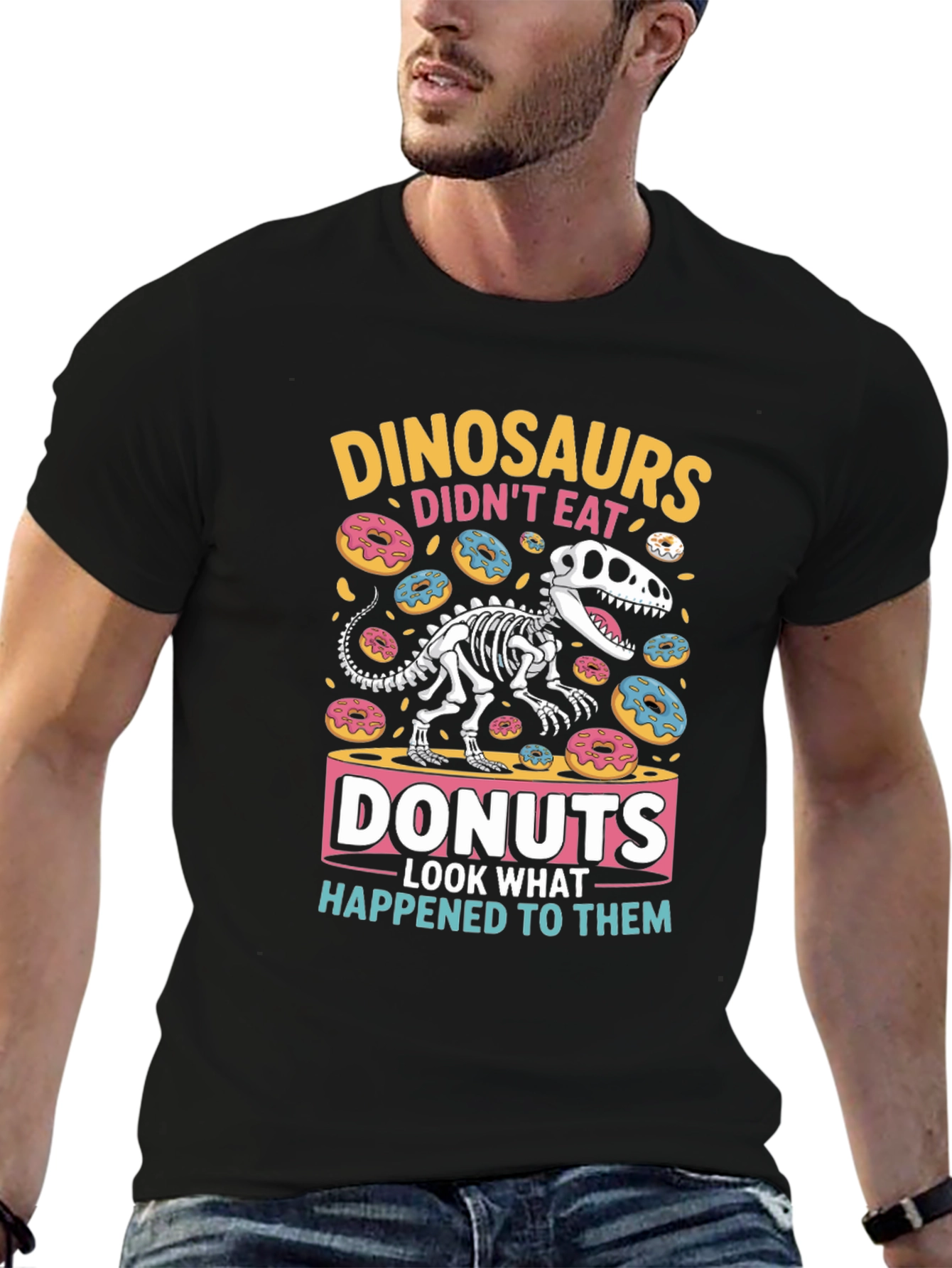 Dinosaurs Didnt Eat Donuts Funny Graphic T-Shirt