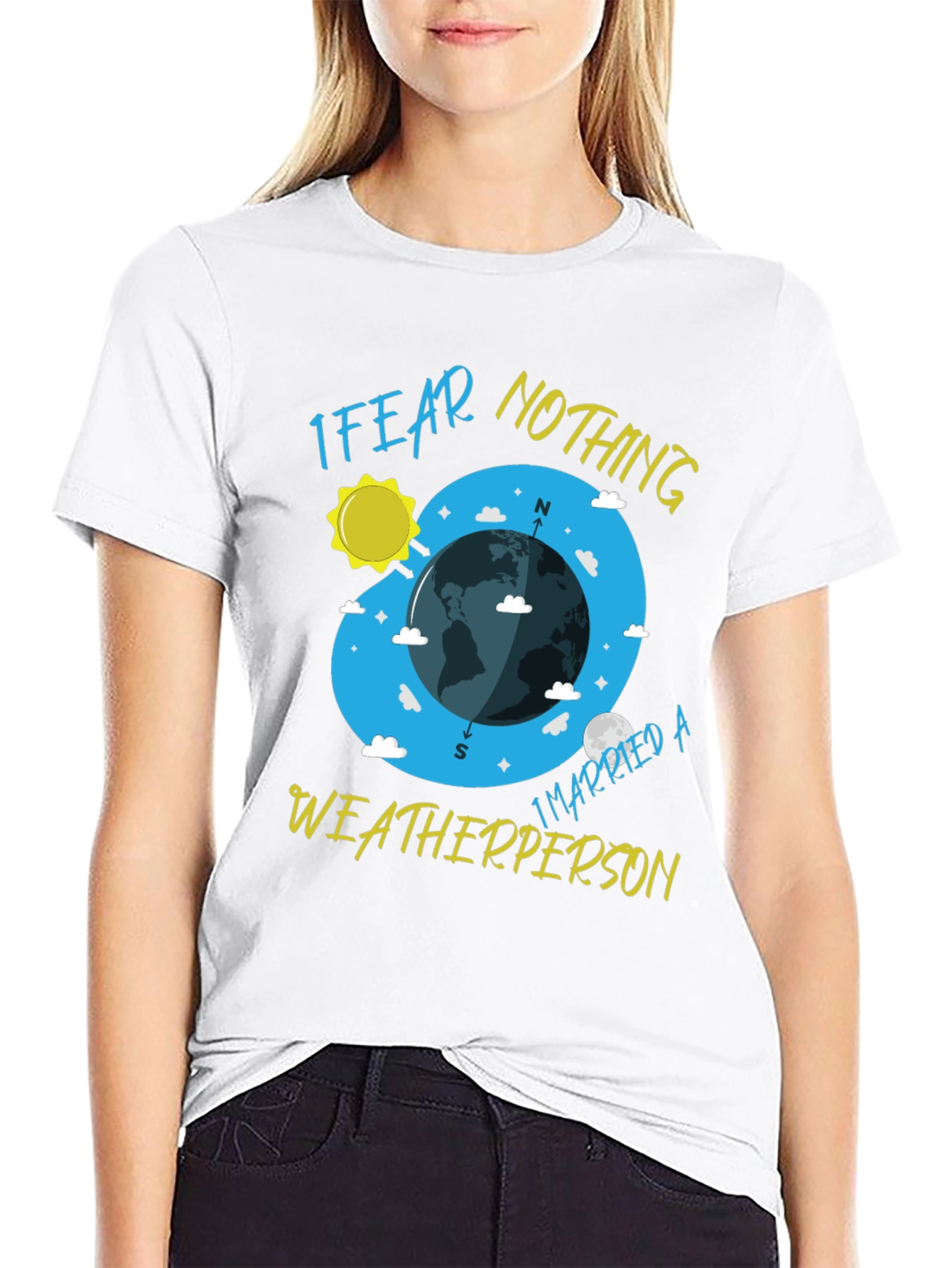 I Fear Nothing Weatherperson T-Shirt