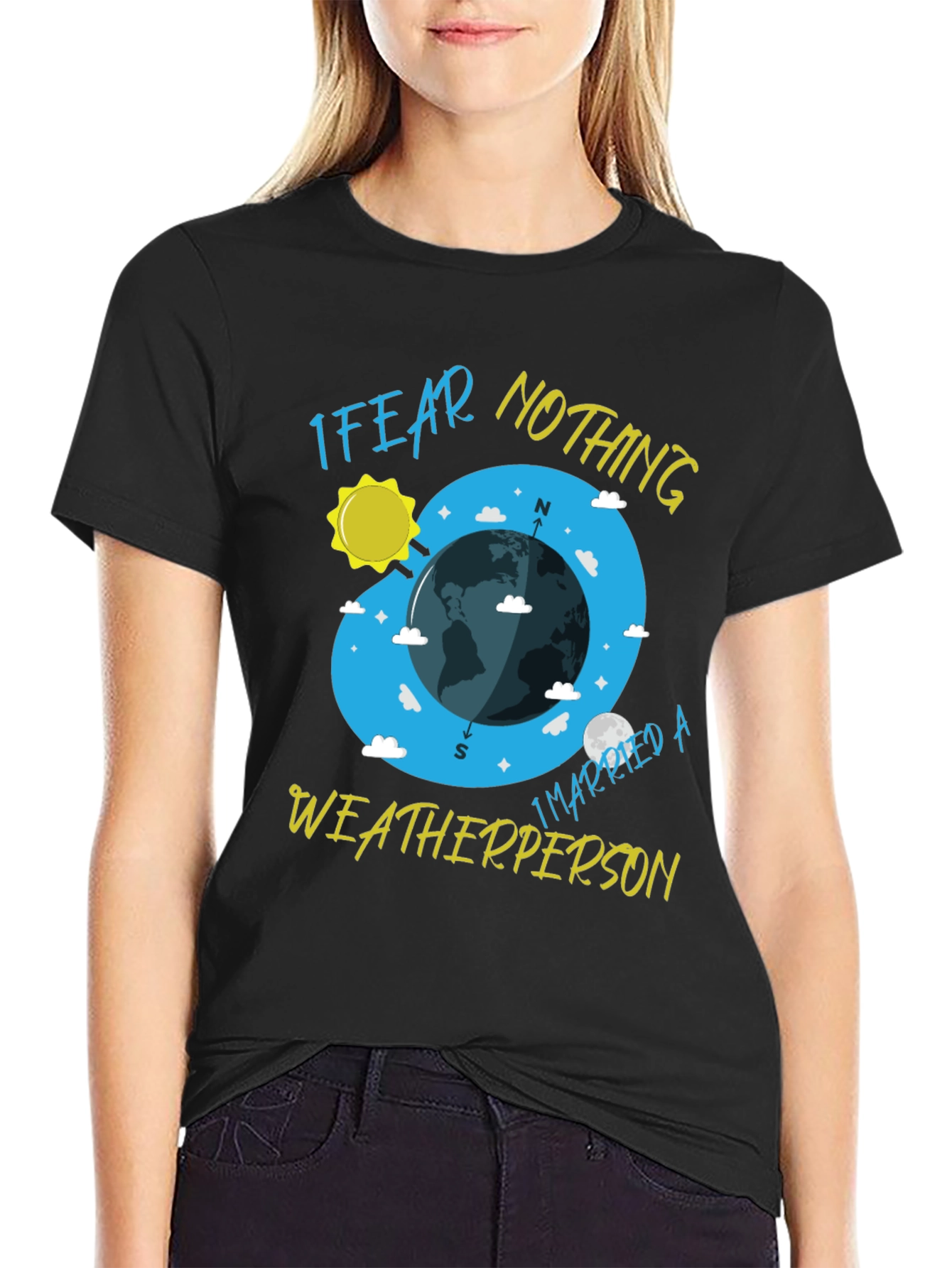 I Fear Nothing Weatherperson T-Shirt