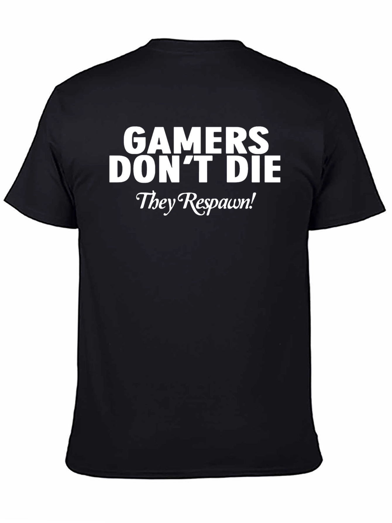 Gamers Dont Die T-Shirt