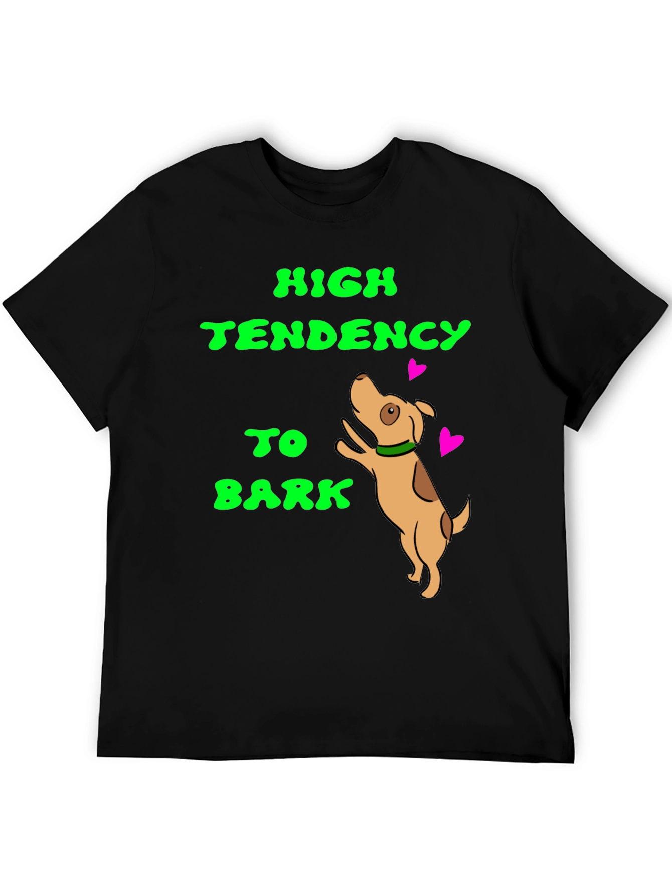High Tendency to Bark T-Shirt