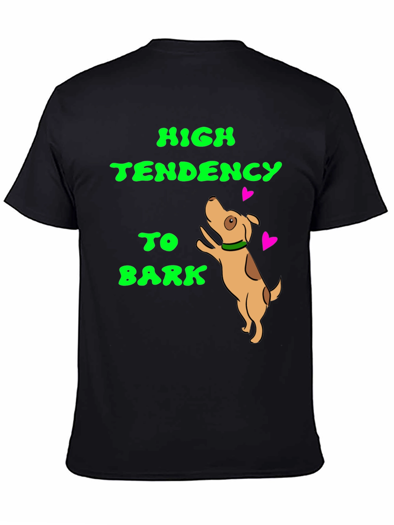 High Tendency to Bark T-Shirt