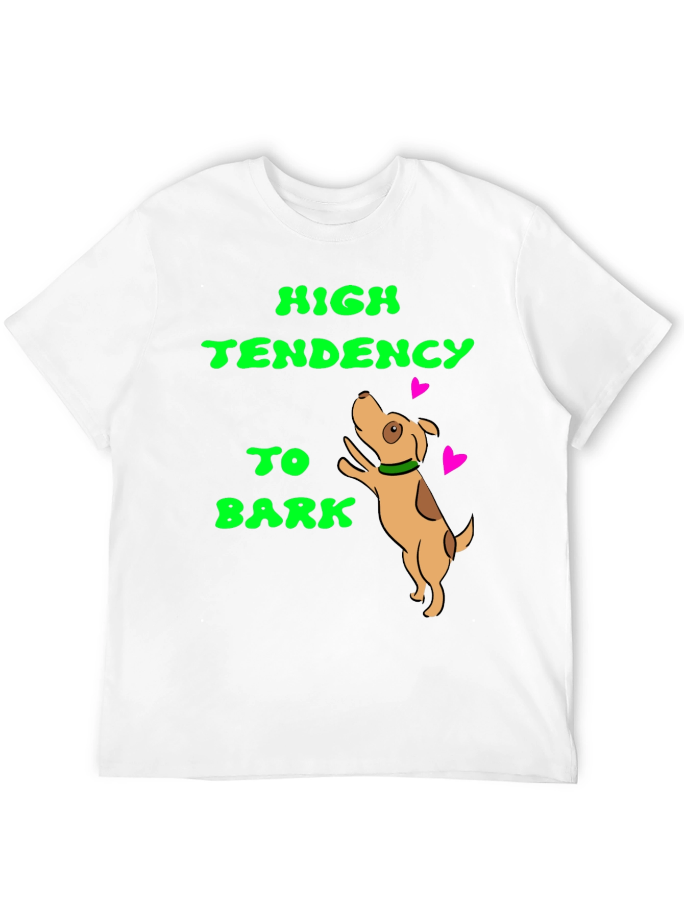 High Tendency to Bark T-Shirt