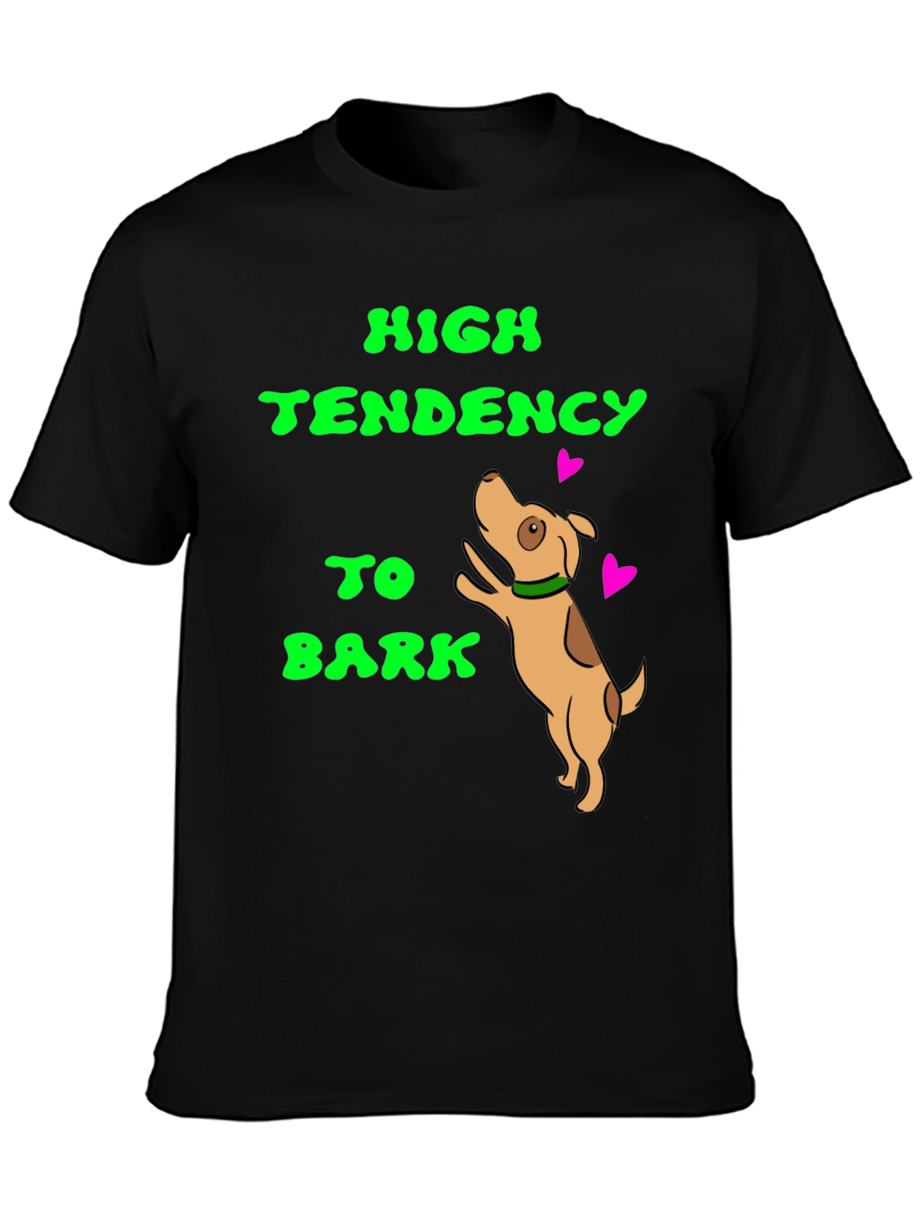 High Tendency to Bark T-Shirt