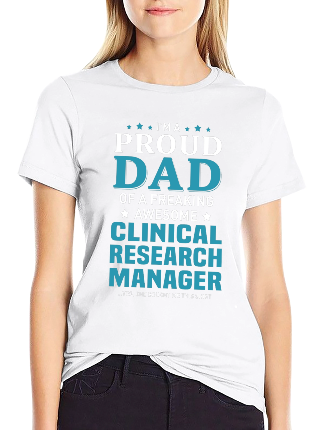 Proud Dad Clinical Research Manager T-Shirt